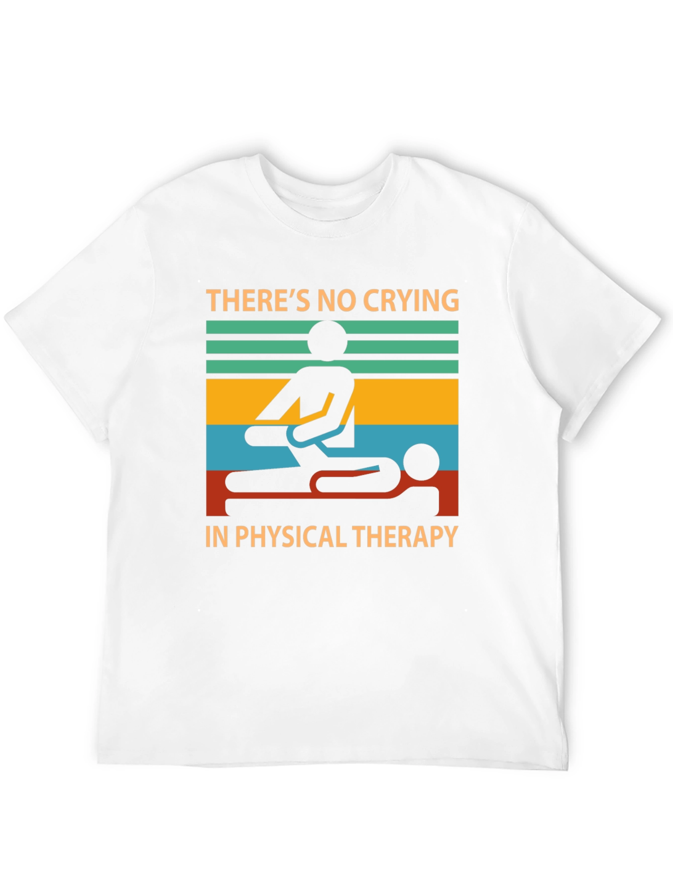 Funny Physical Therapy T-Shirt - No Crying!