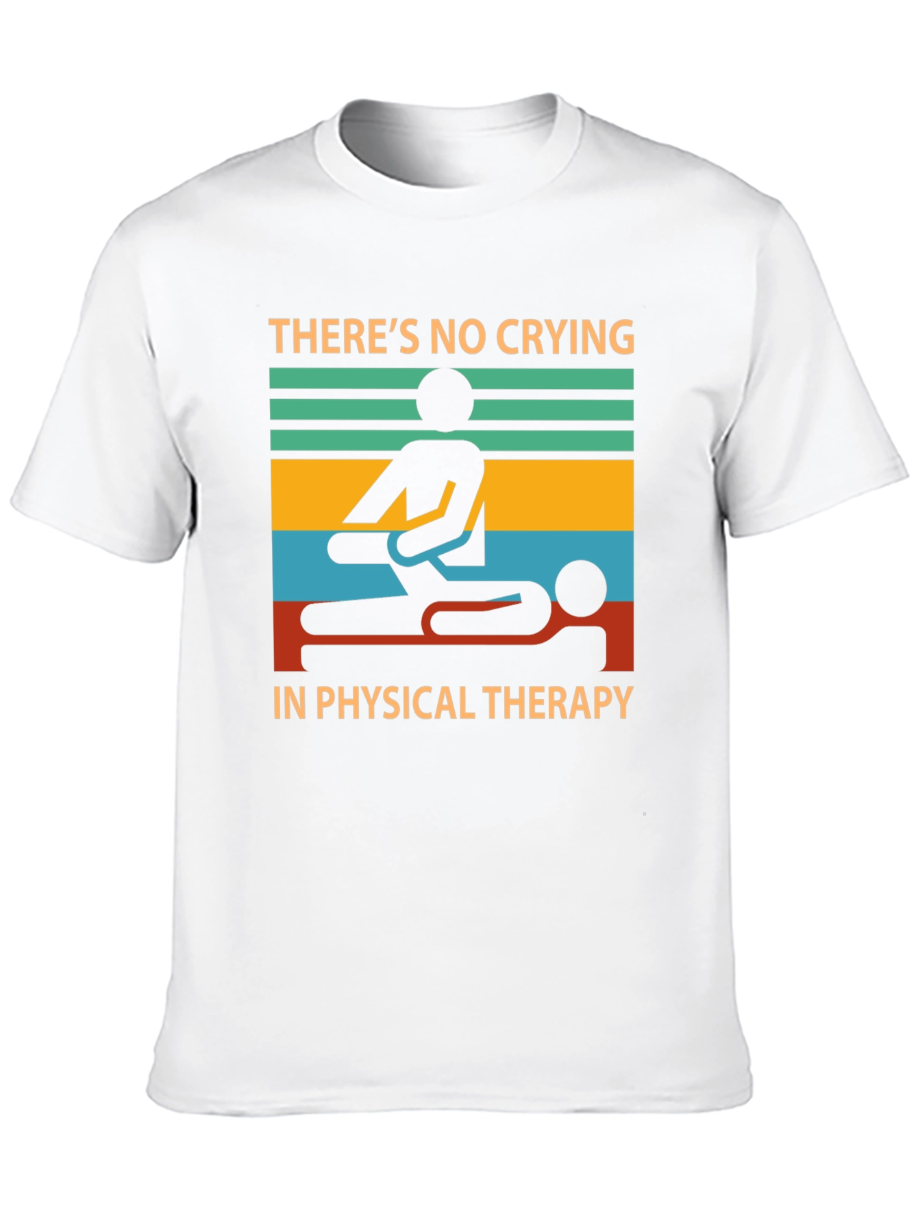 Funny Physical Therapy T-Shirt - No Crying!