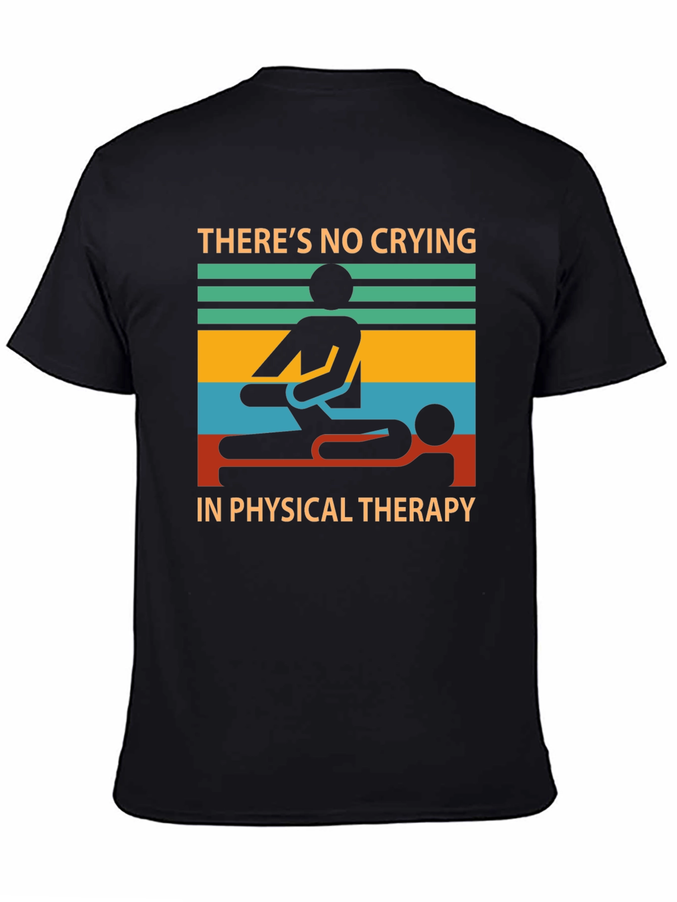 Funny Physical Therapy T-Shirt - No Crying!