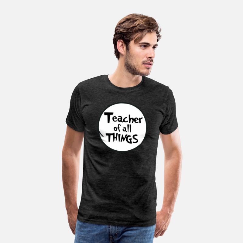 Teacher of All Things" T-Shirt: Wear Your Passion