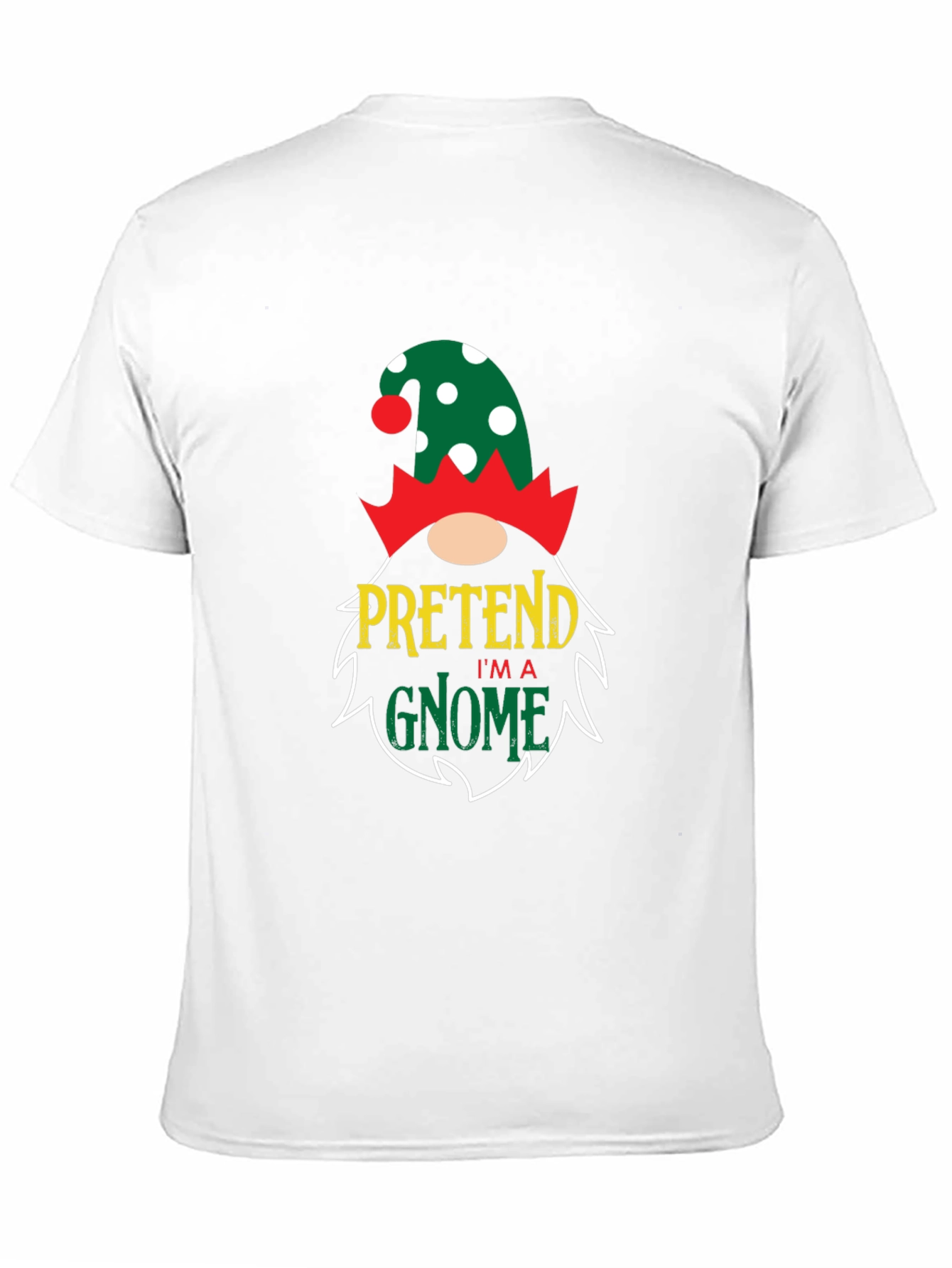 Pretend Im a Gnome Graphic T-Shirt