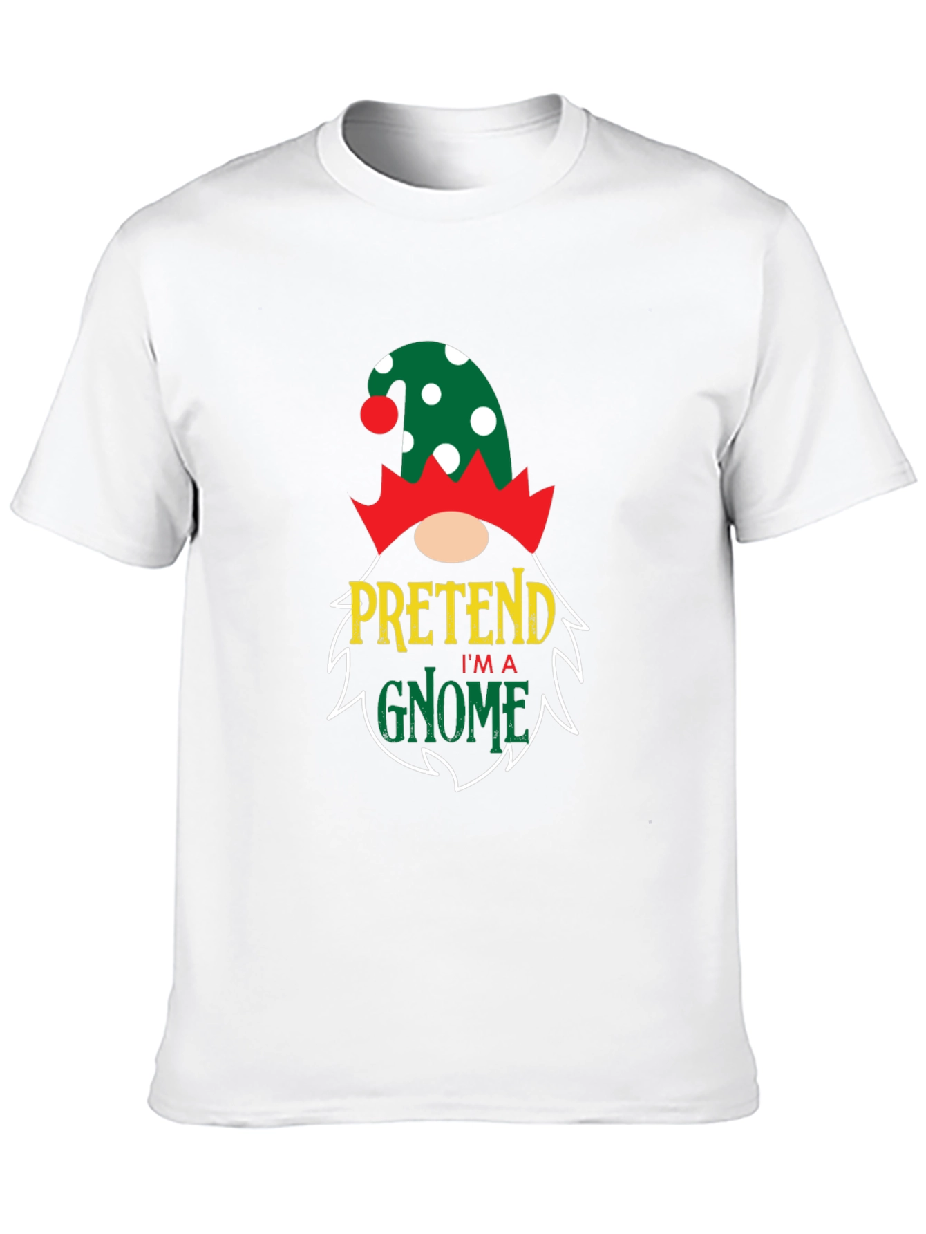 Pretend Im a Gnome Graphic T-Shirt