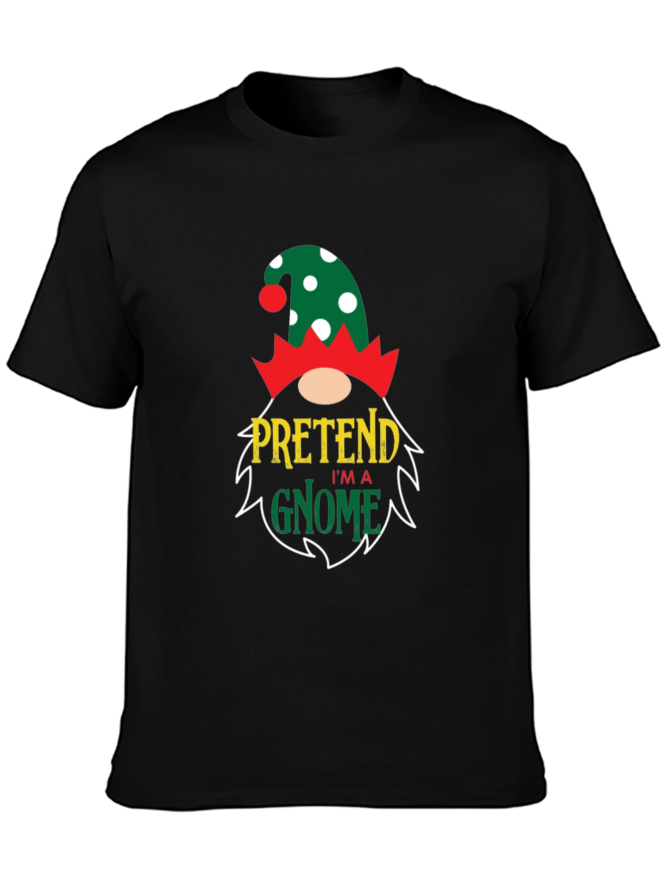 Pretend Im a Gnome Graphic T-Shirt