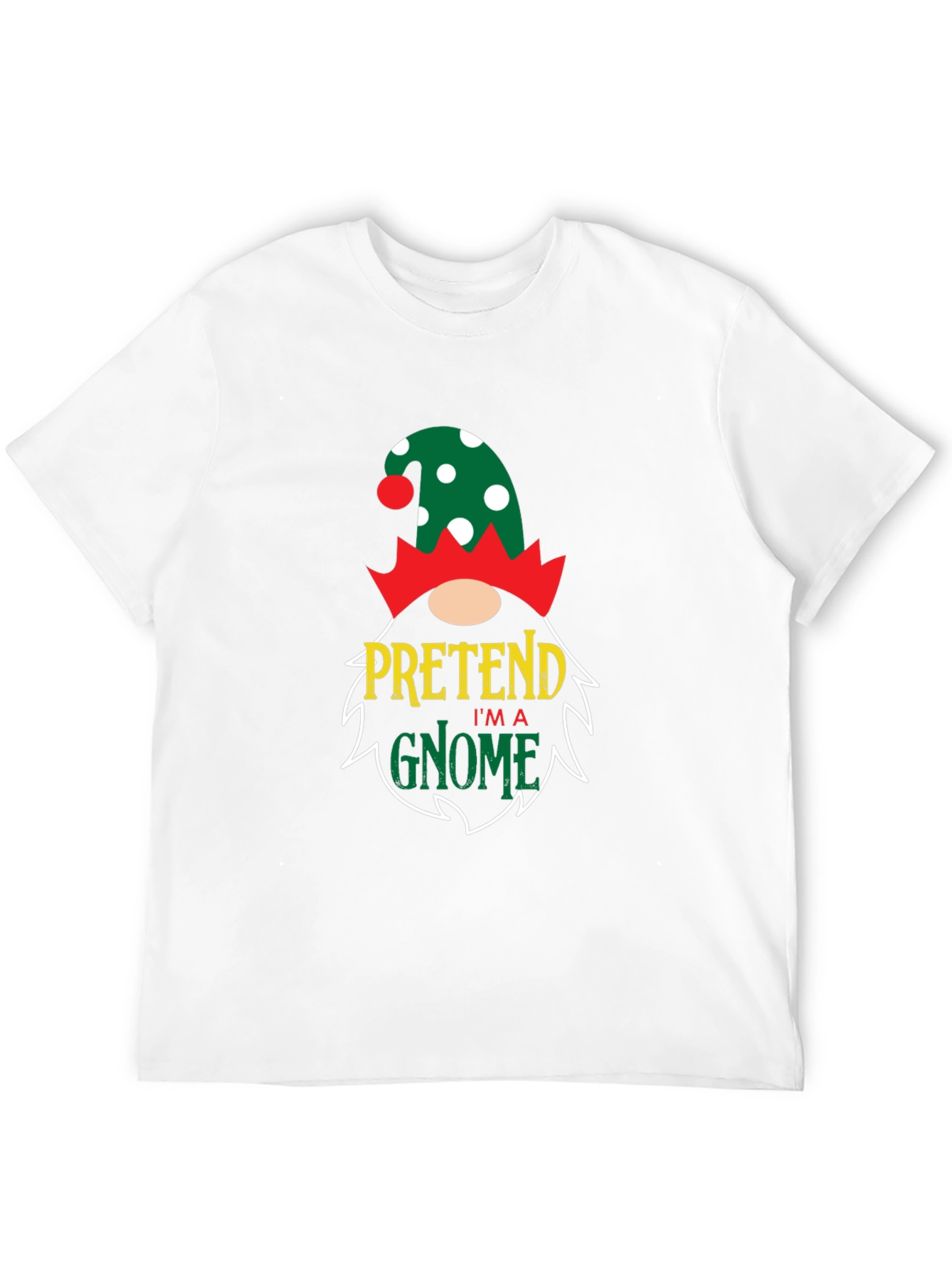 Pretend Im a Gnome Graphic T-Shirt
