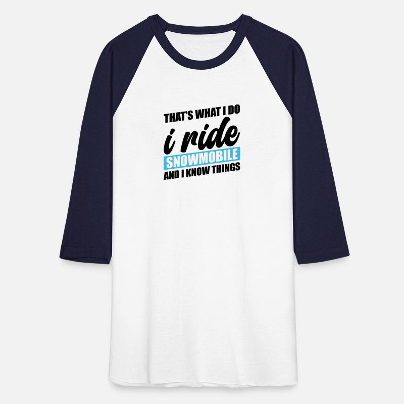 That's What I Do I Ride Snowmobile And I Know