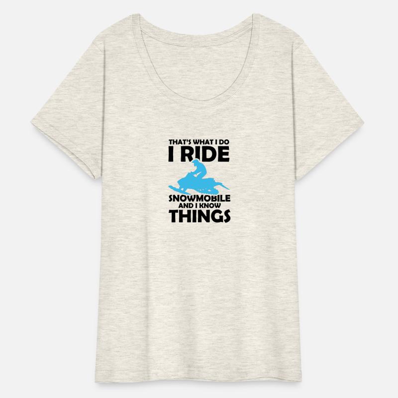 That's What I Do I Ride Snowmobile And I Know