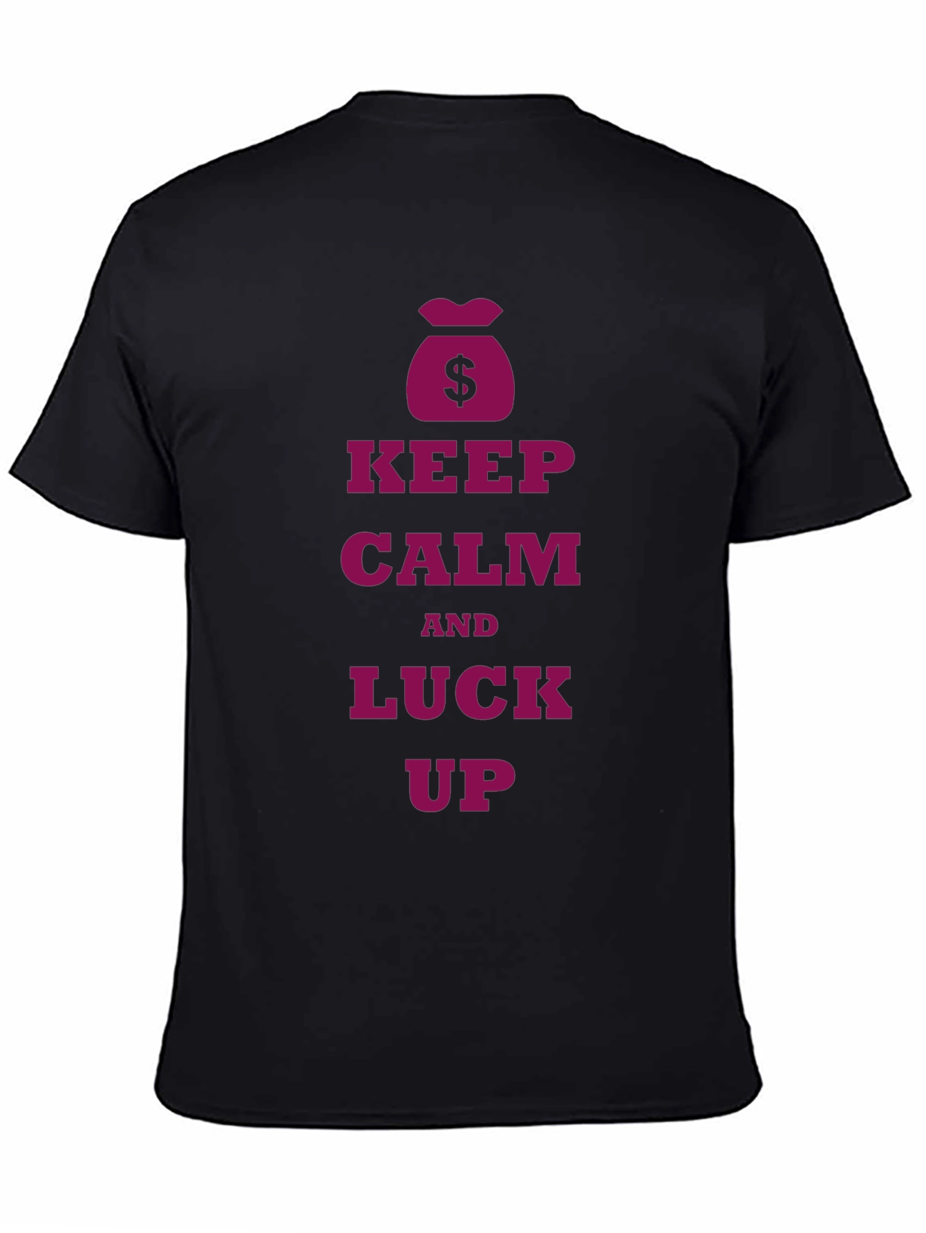 Keep Calm and Luck Up Black T-Shirt