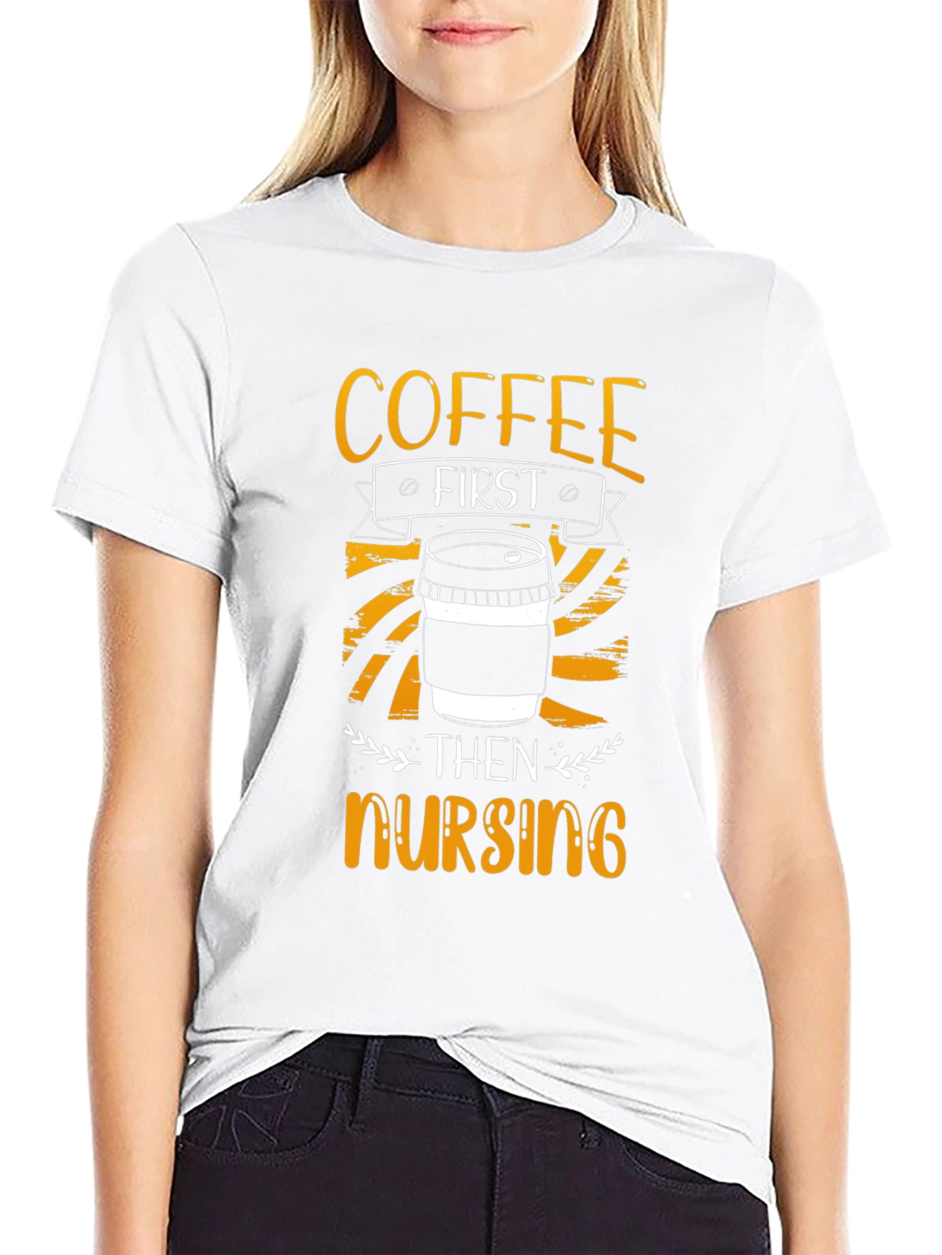 Coffee First Then Nursing T-Shirt