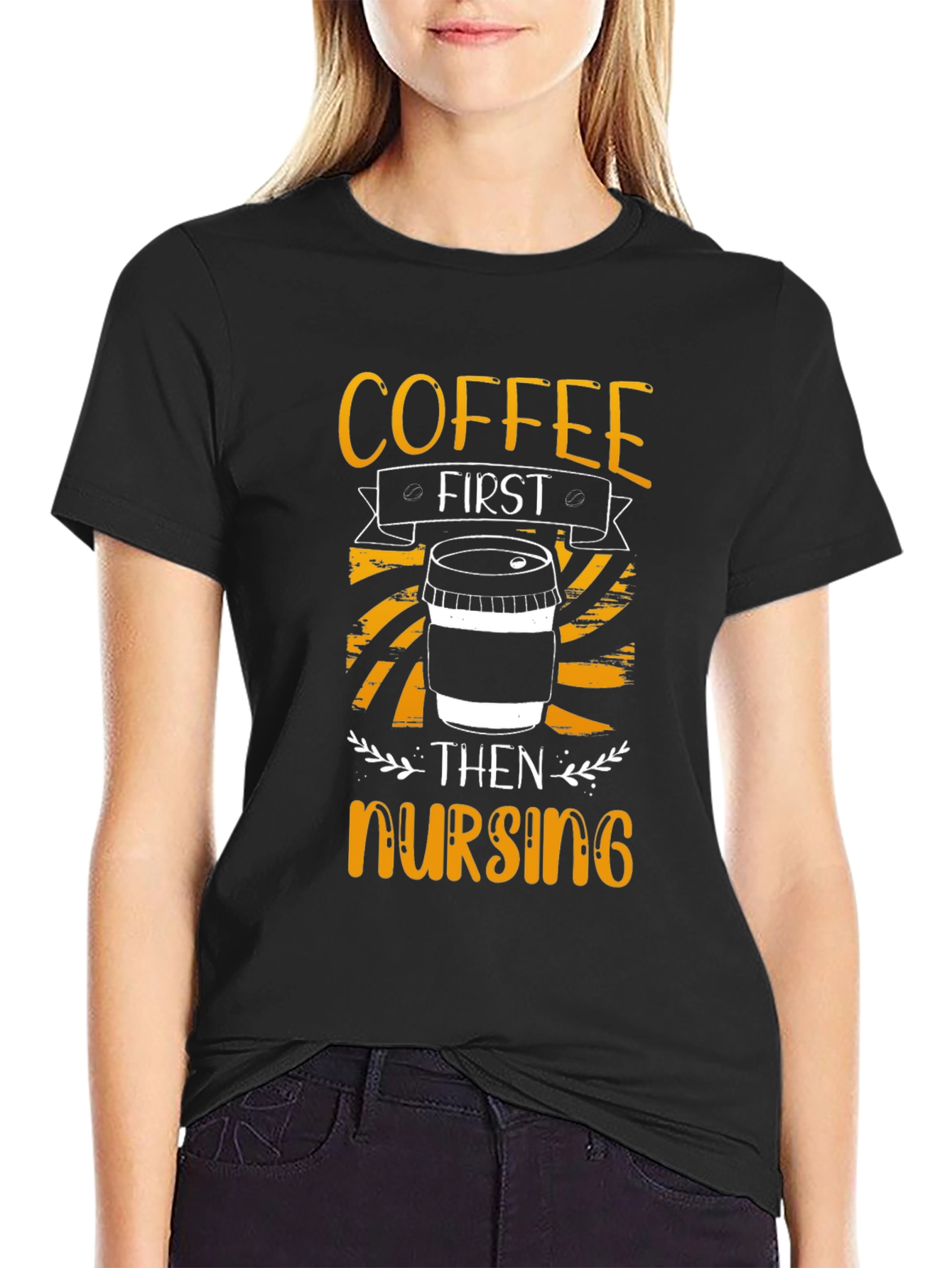 Coffee First Then Nursing T-Shirt