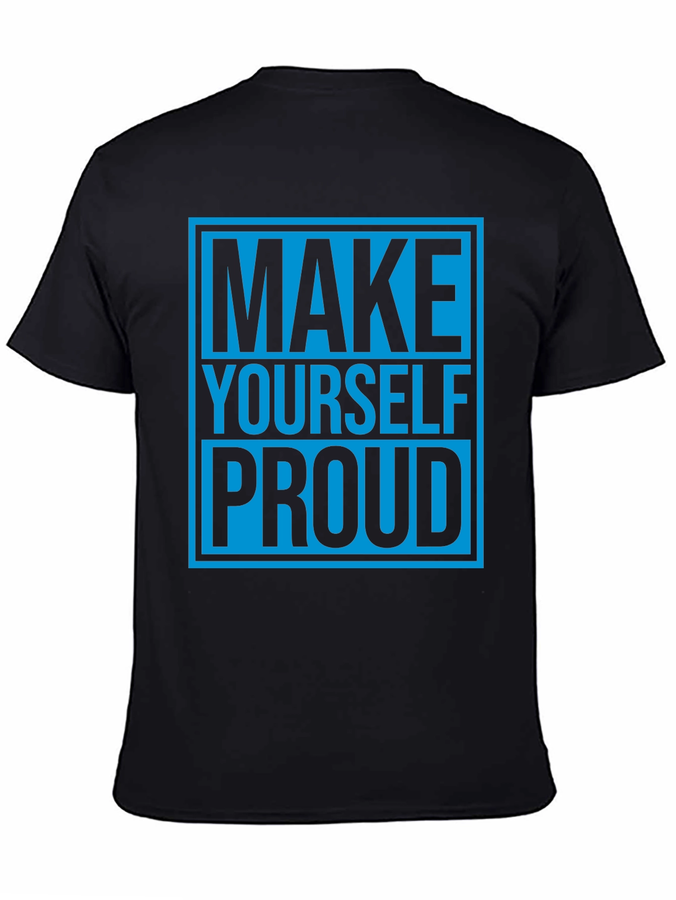 Make Yourself Proud Graphic Tee