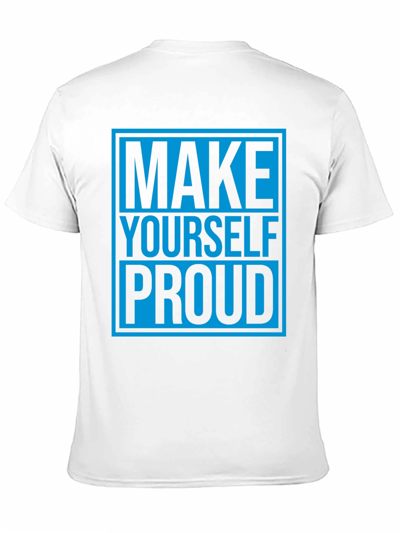 Make Yourself Proud Graphic Tee