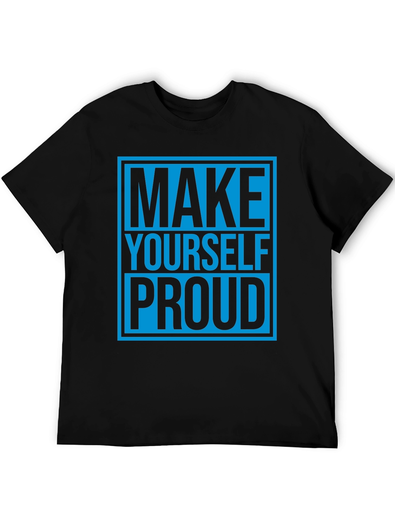 Make Yourself Proud Graphic Tee