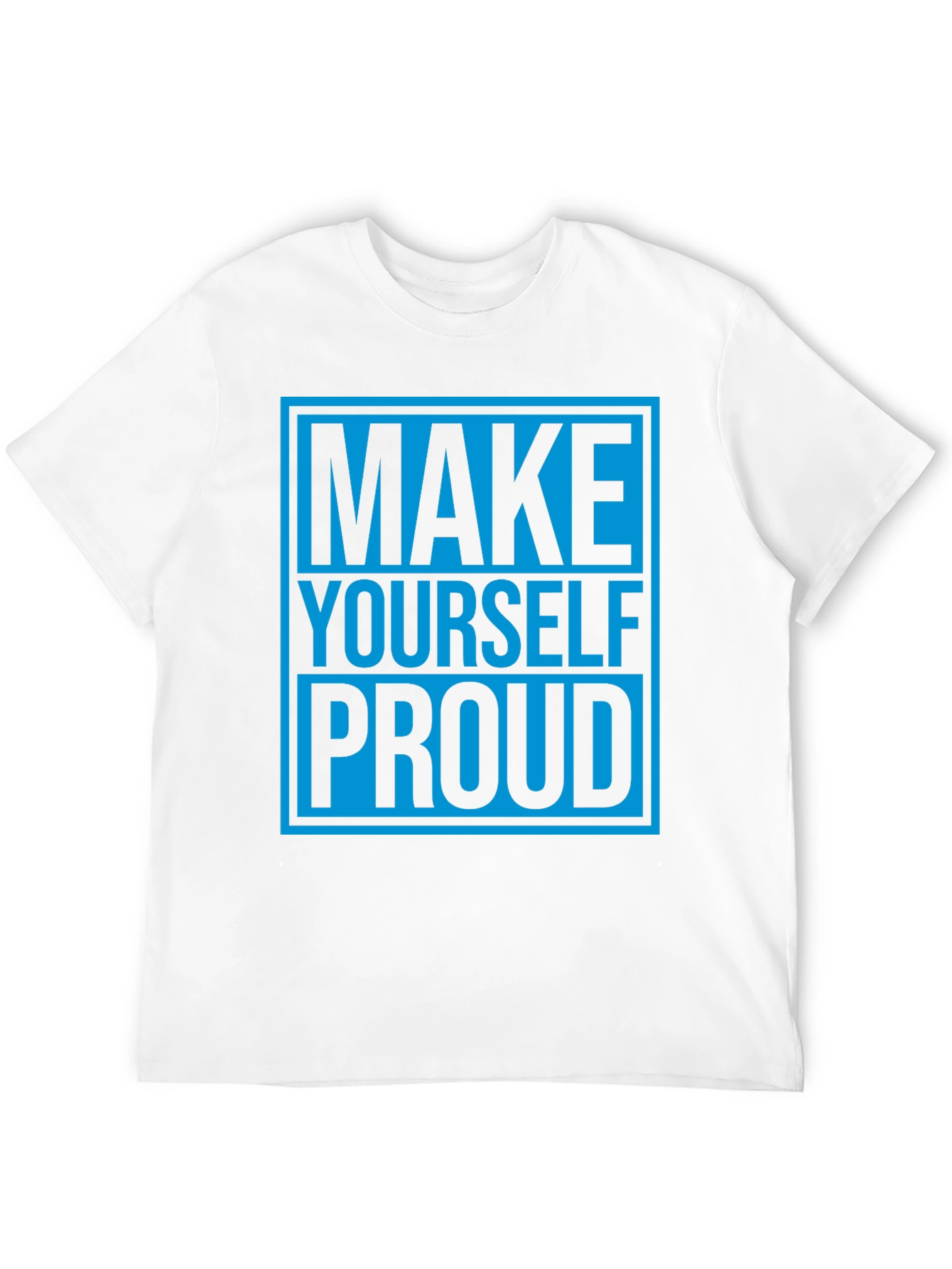 Make Yourself Proud Graphic Tee