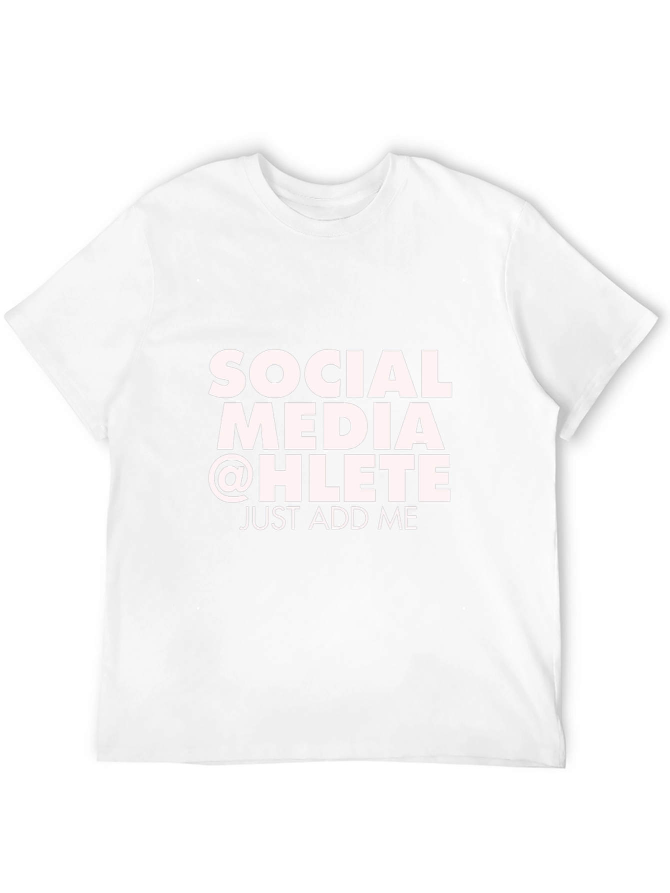 Social Media Athlete T-Shirt - Just Add Me!
