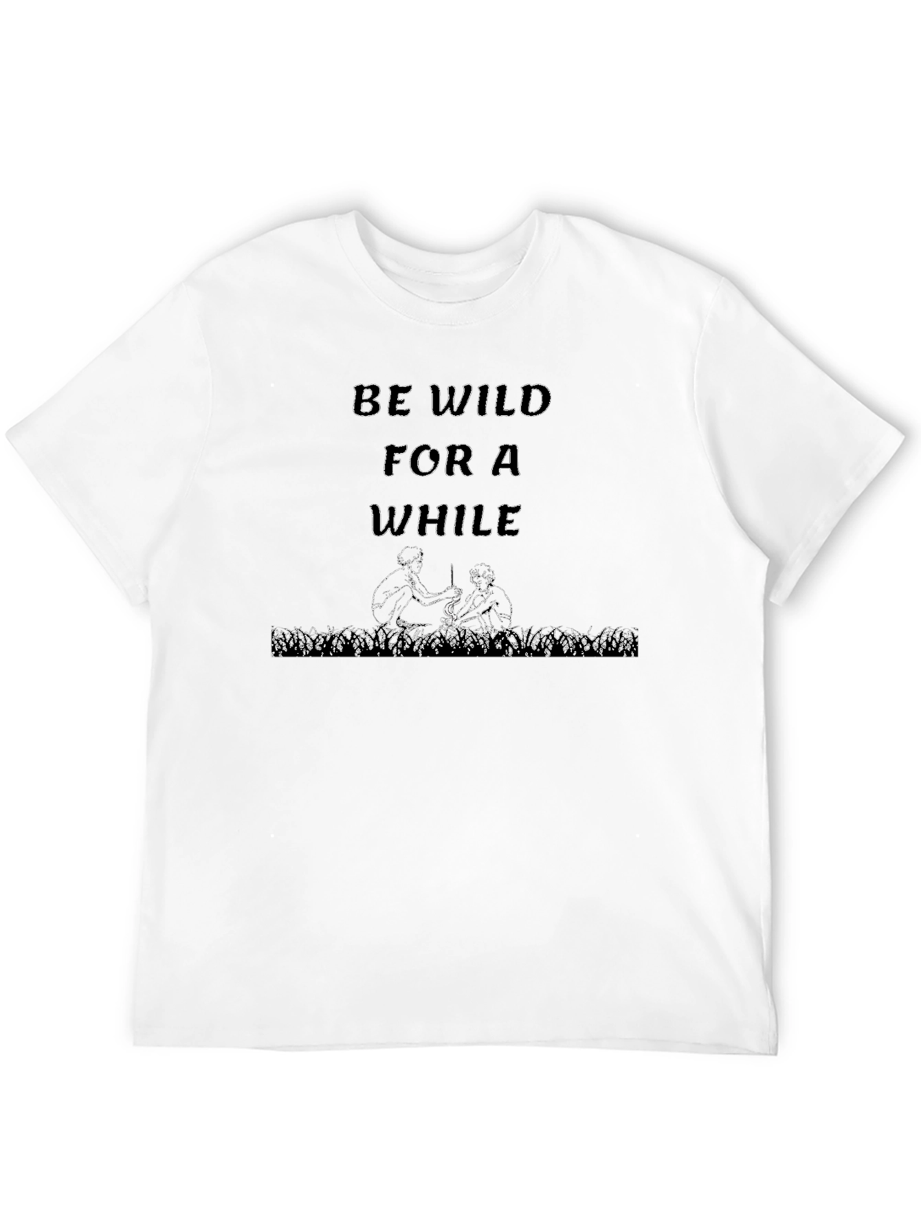 Be Wild For A While Graphic Tee