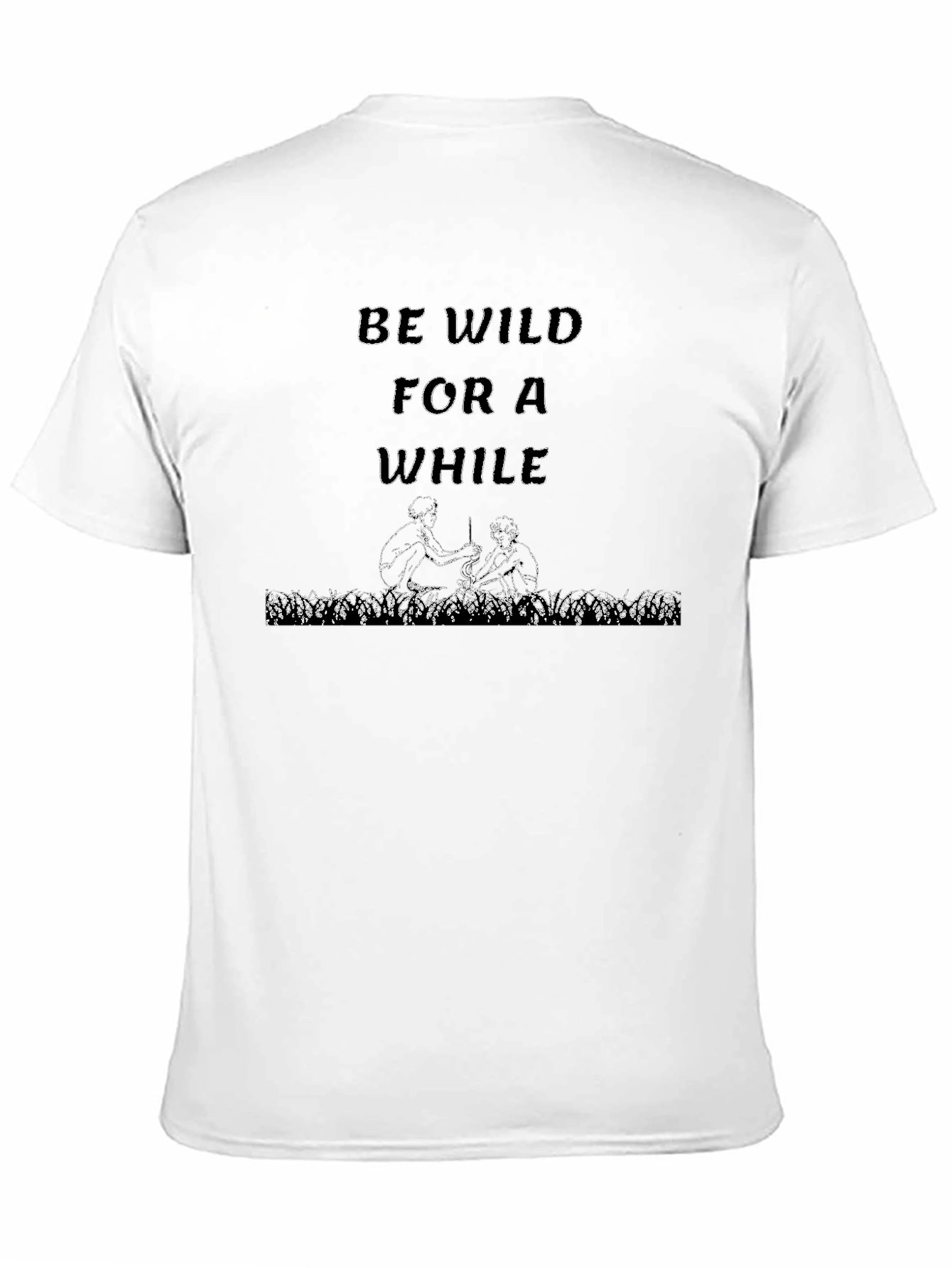 Be Wild For A While Graphic Tee