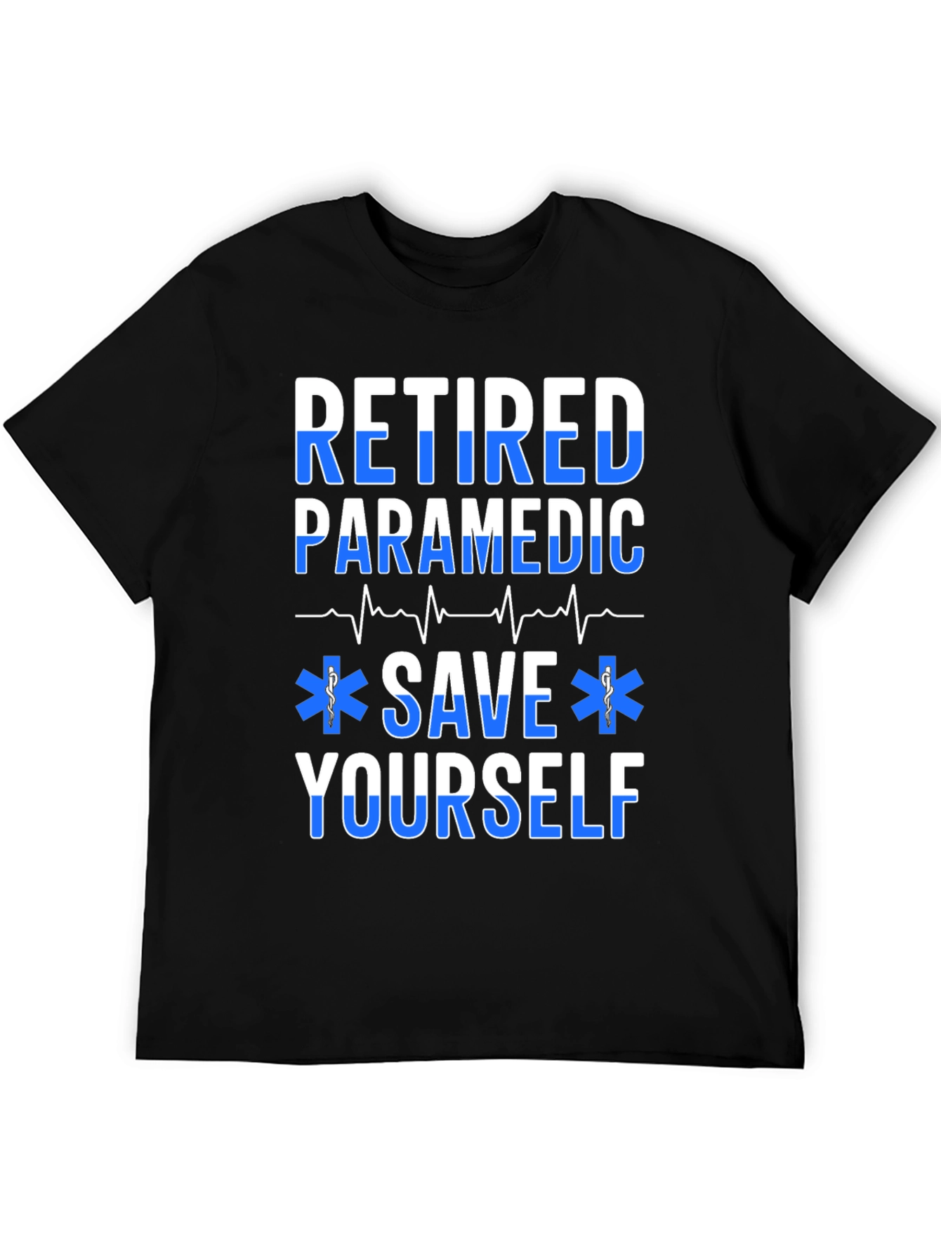 Retired Paramedic Save Yourself T-Shirt