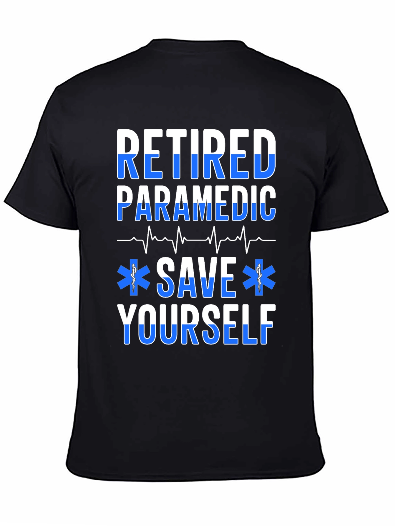 Retired Paramedic Save Yourself T-Shirt