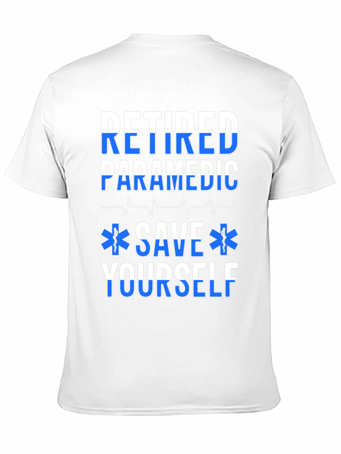 Retired Paramedic Save Yourself T-Shirt