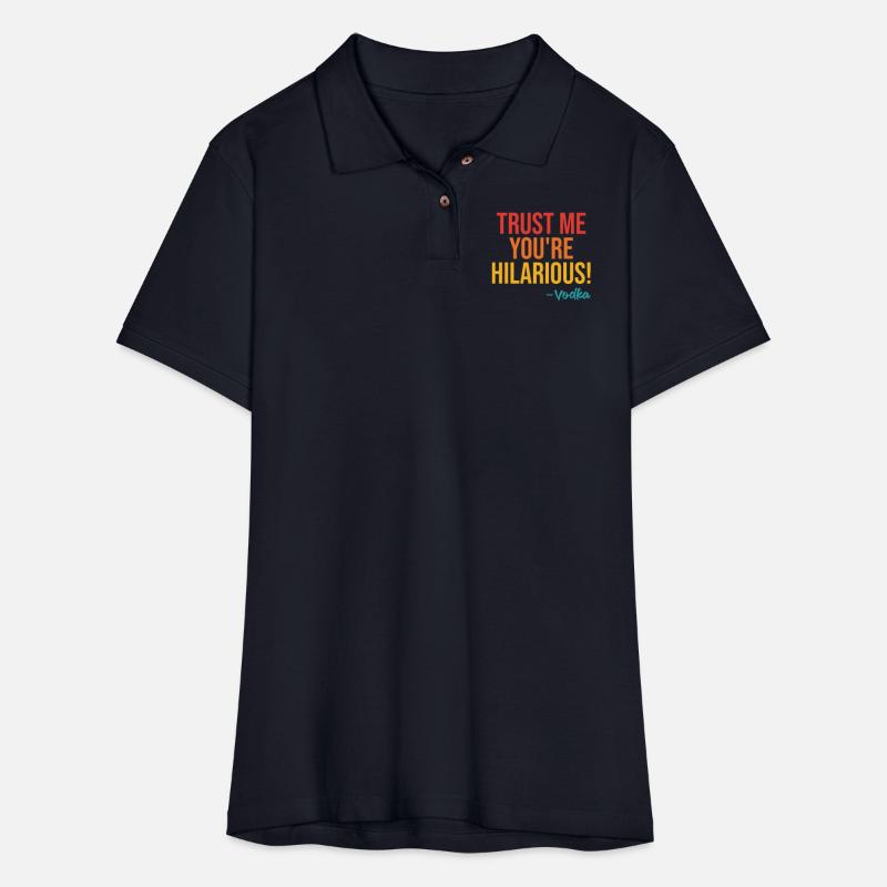 Trust Me You're Hilarious