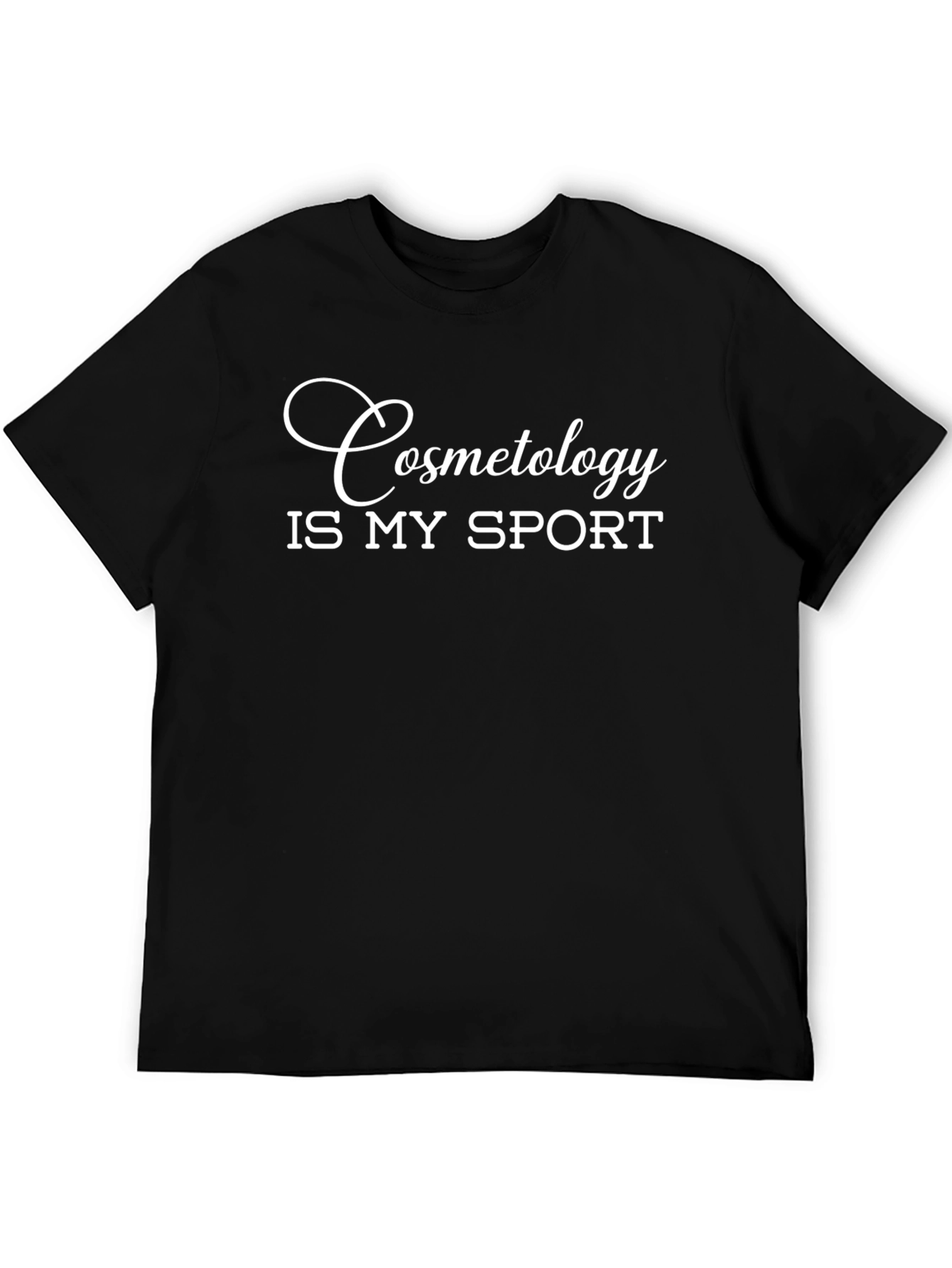 Cosmetology Is My Sport Graphic T-Shirt