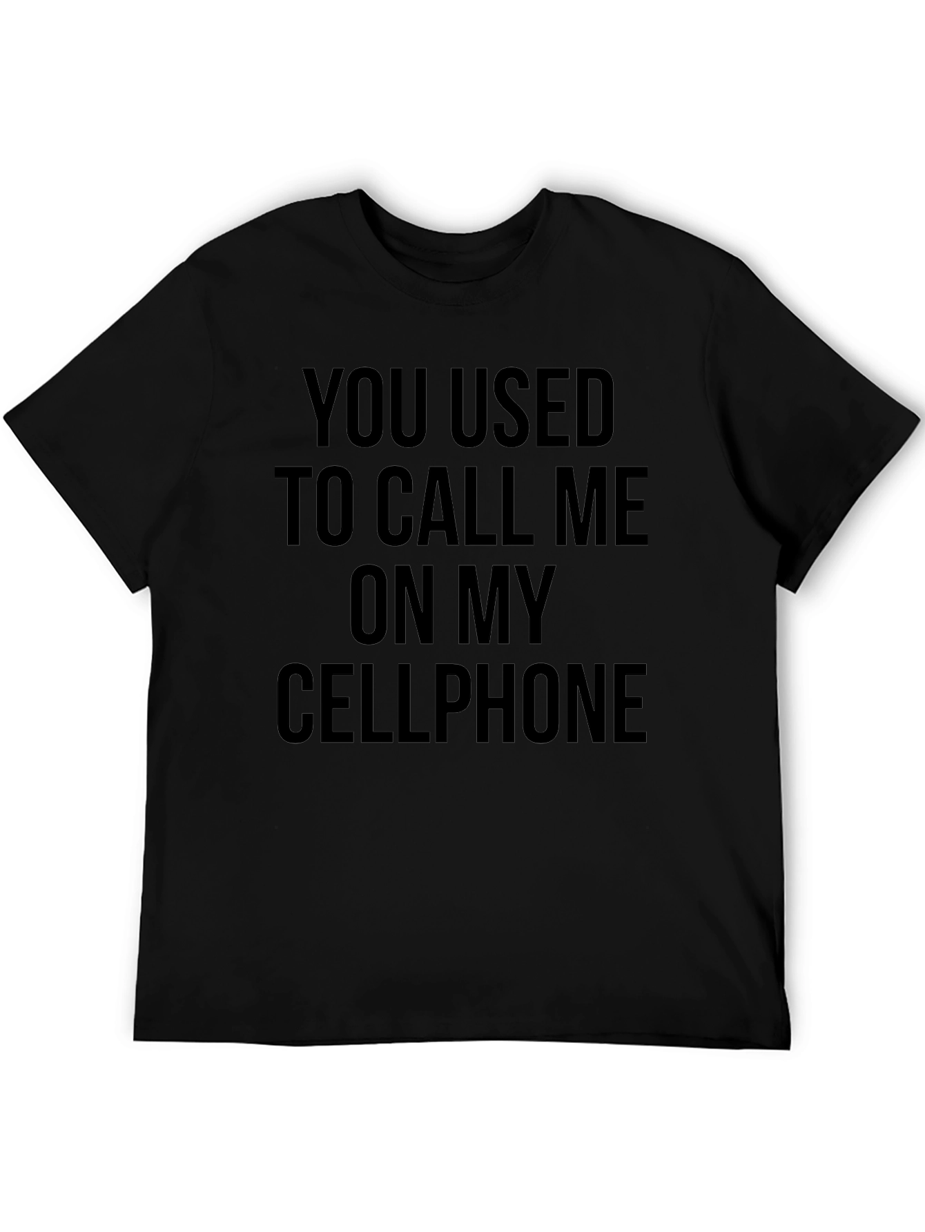 You Used To Call Me On My Cellphone T-Shirt