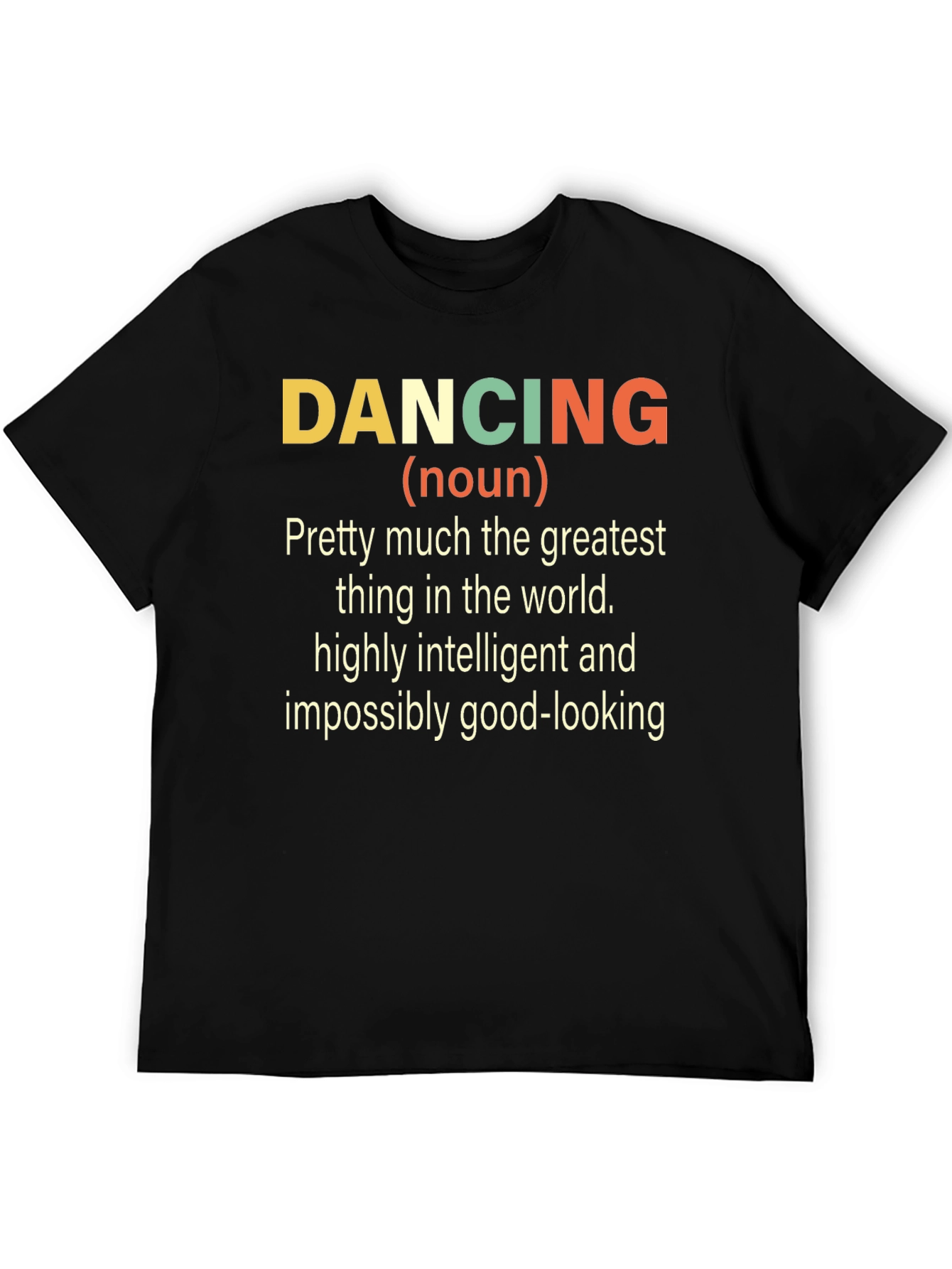 Dancing Noun T-Shirt - Intelligent & Good-Looking Tee