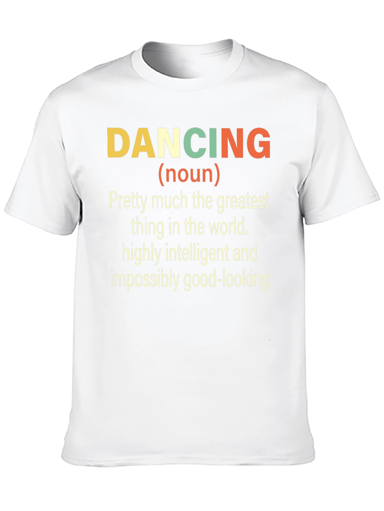Dancing Noun T-Shirt - Intelligent & Good-Looking Tee