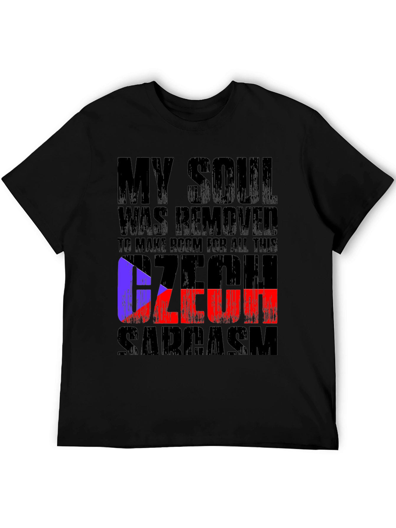 Czech Sarcasm T-Shirt - Soul Removed Tee