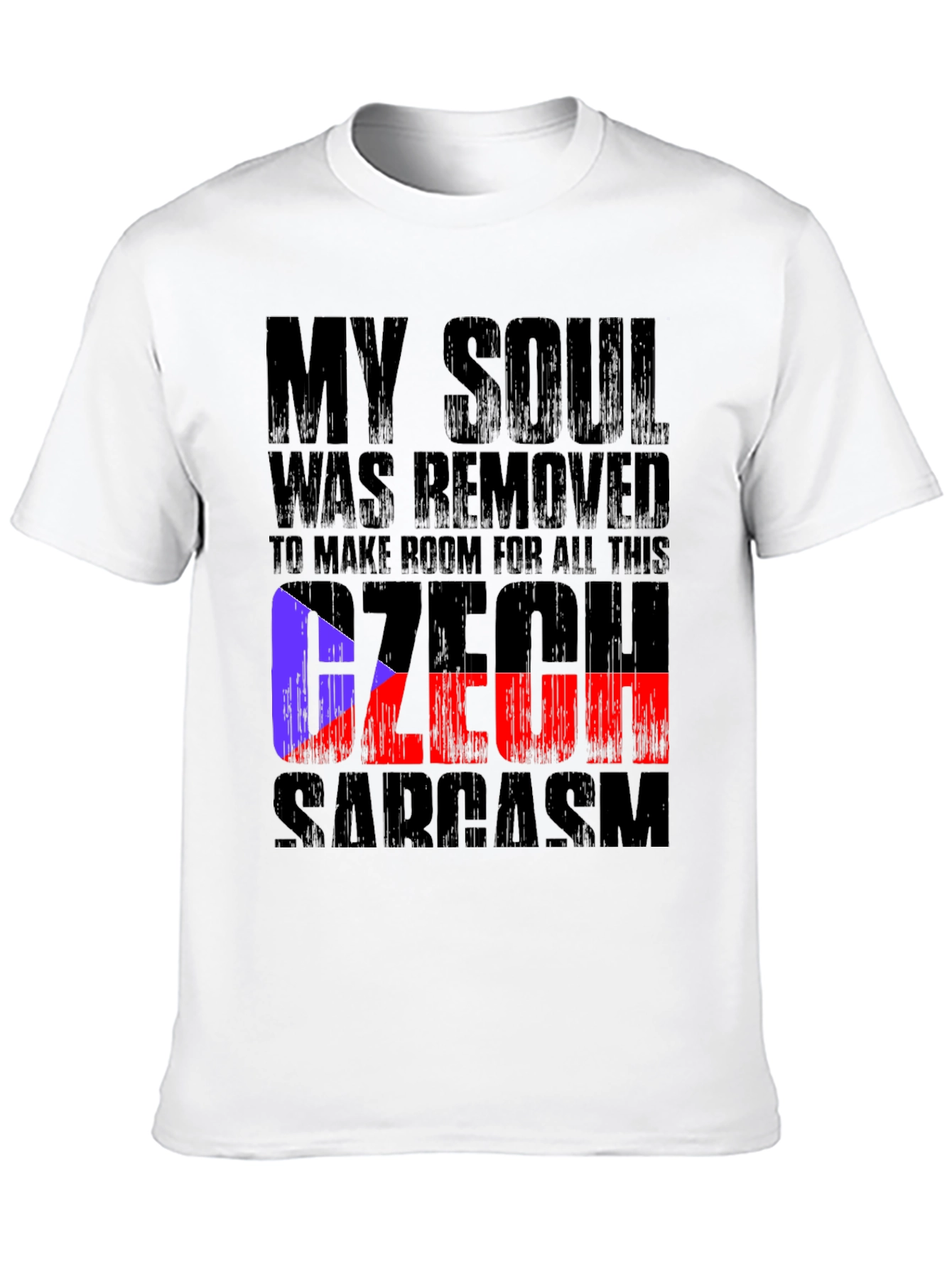 Czech Sarcasm T-Shirt - Soul Removed Tee