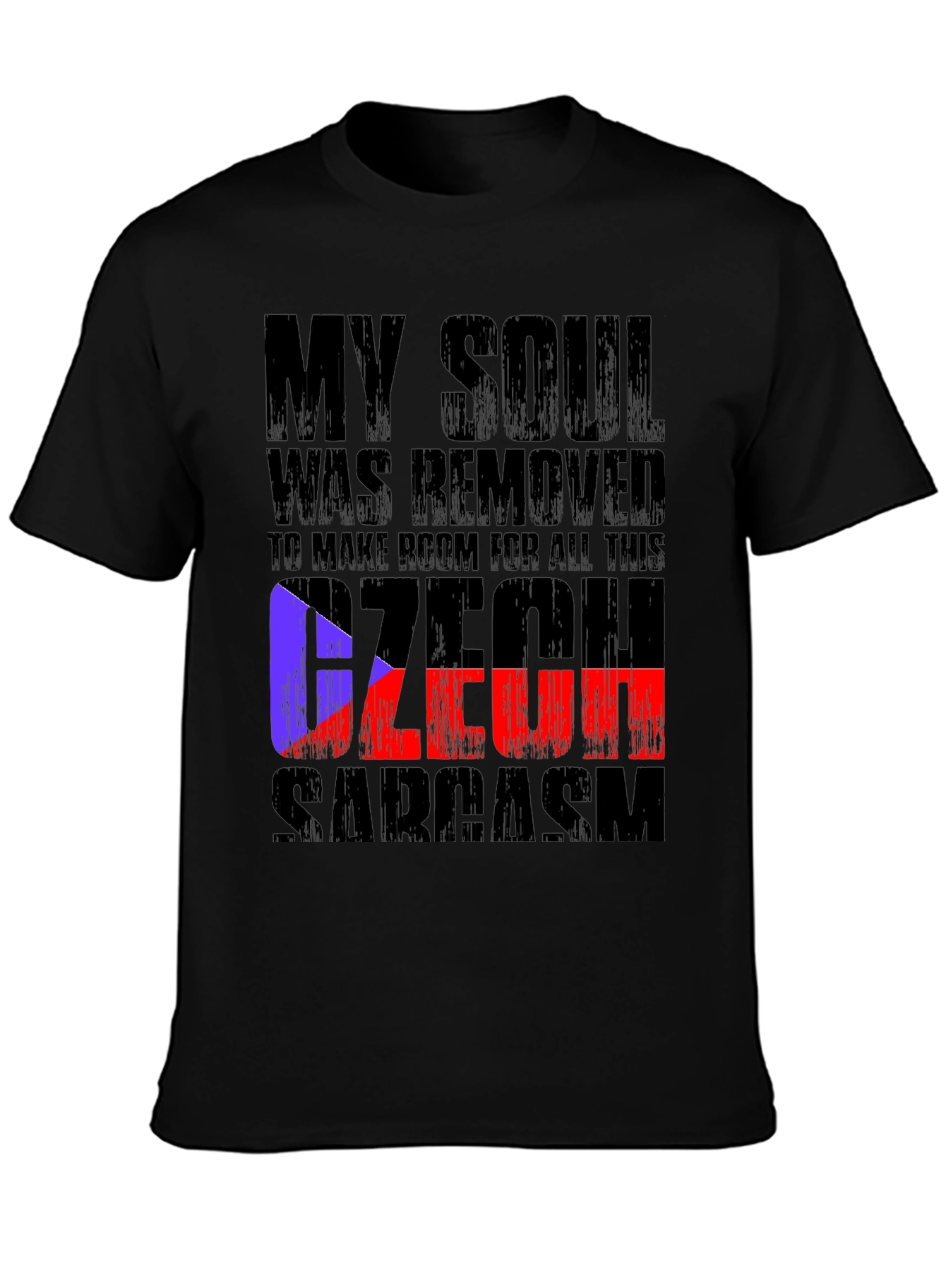Czech Sarcasm T-Shirt - Soul Removed Tee