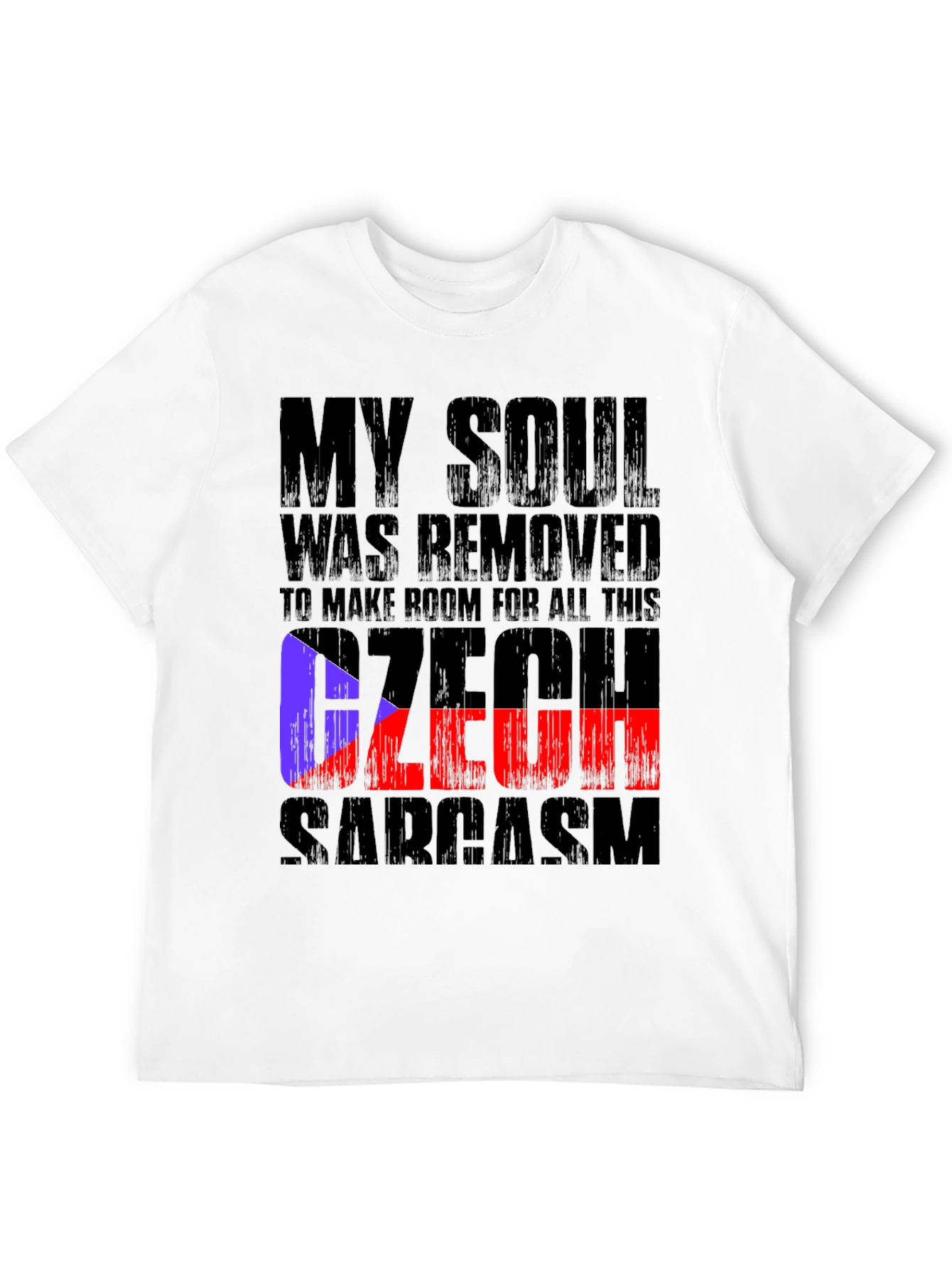 Czech Sarcasm T-Shirt - Soul Removed Tee