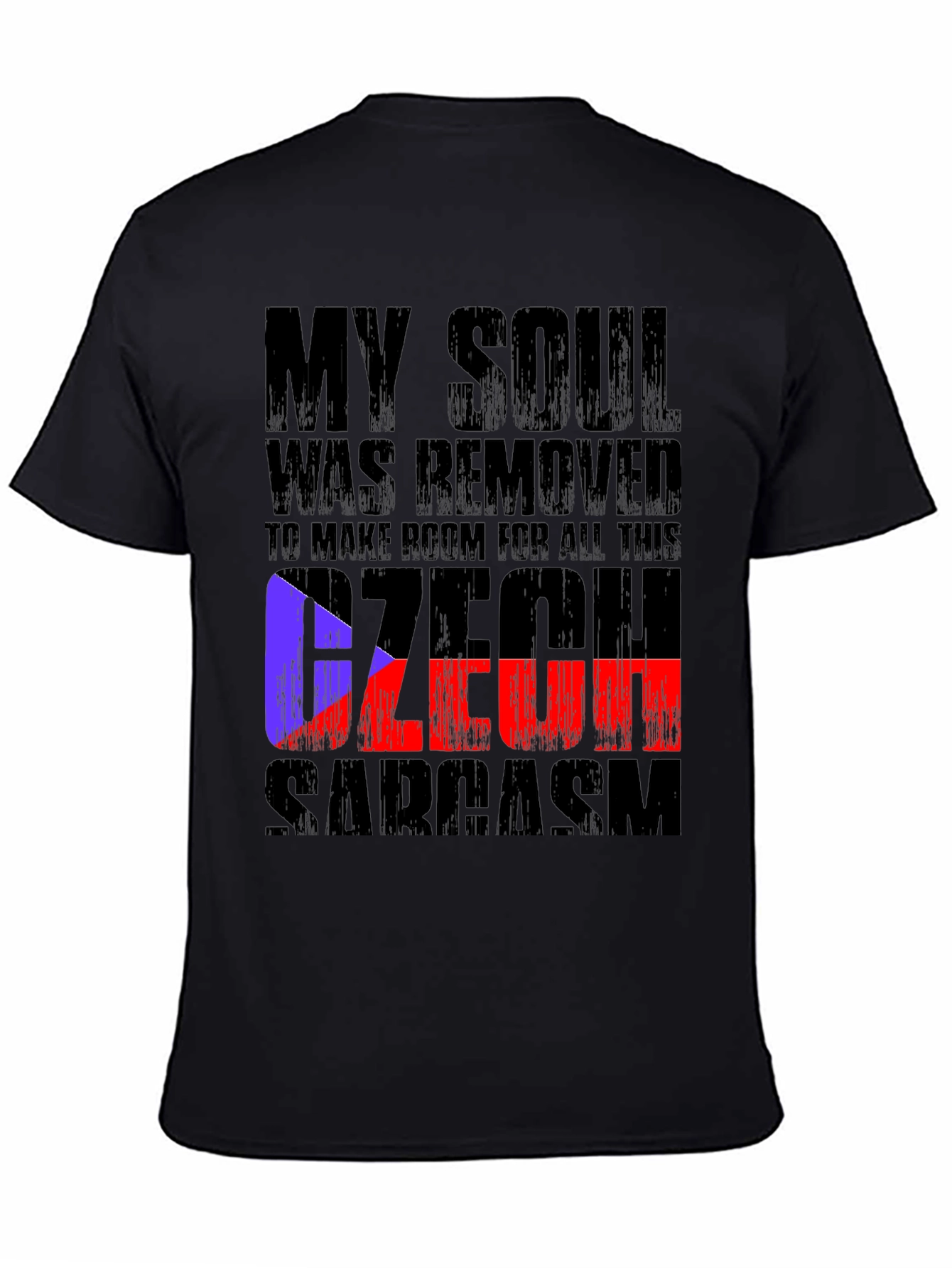 Czech Sarcasm T-Shirt - Soul Removed Tee