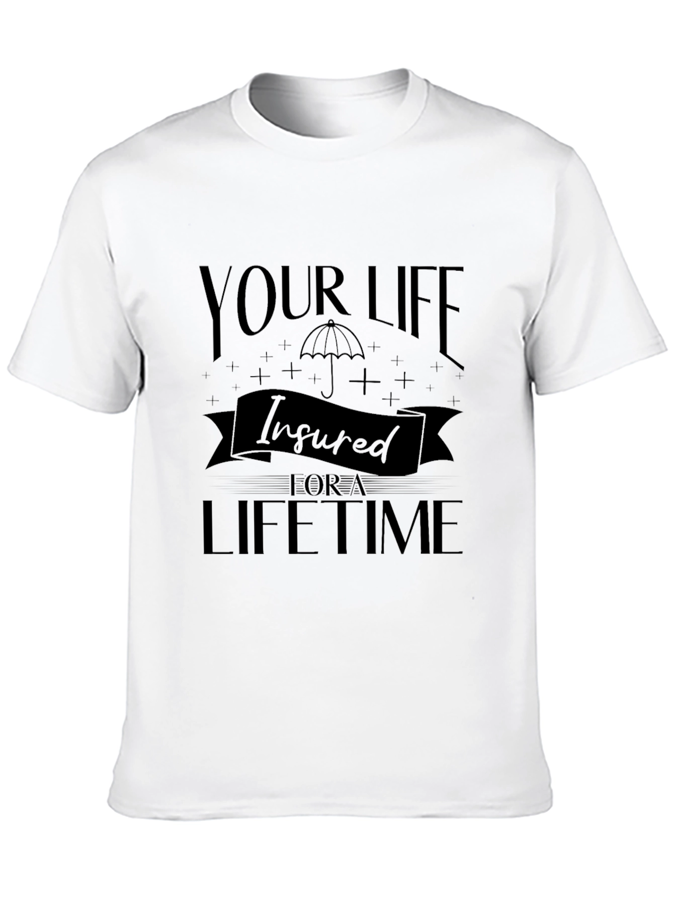 Insured For a Lifetime Graphic Tee