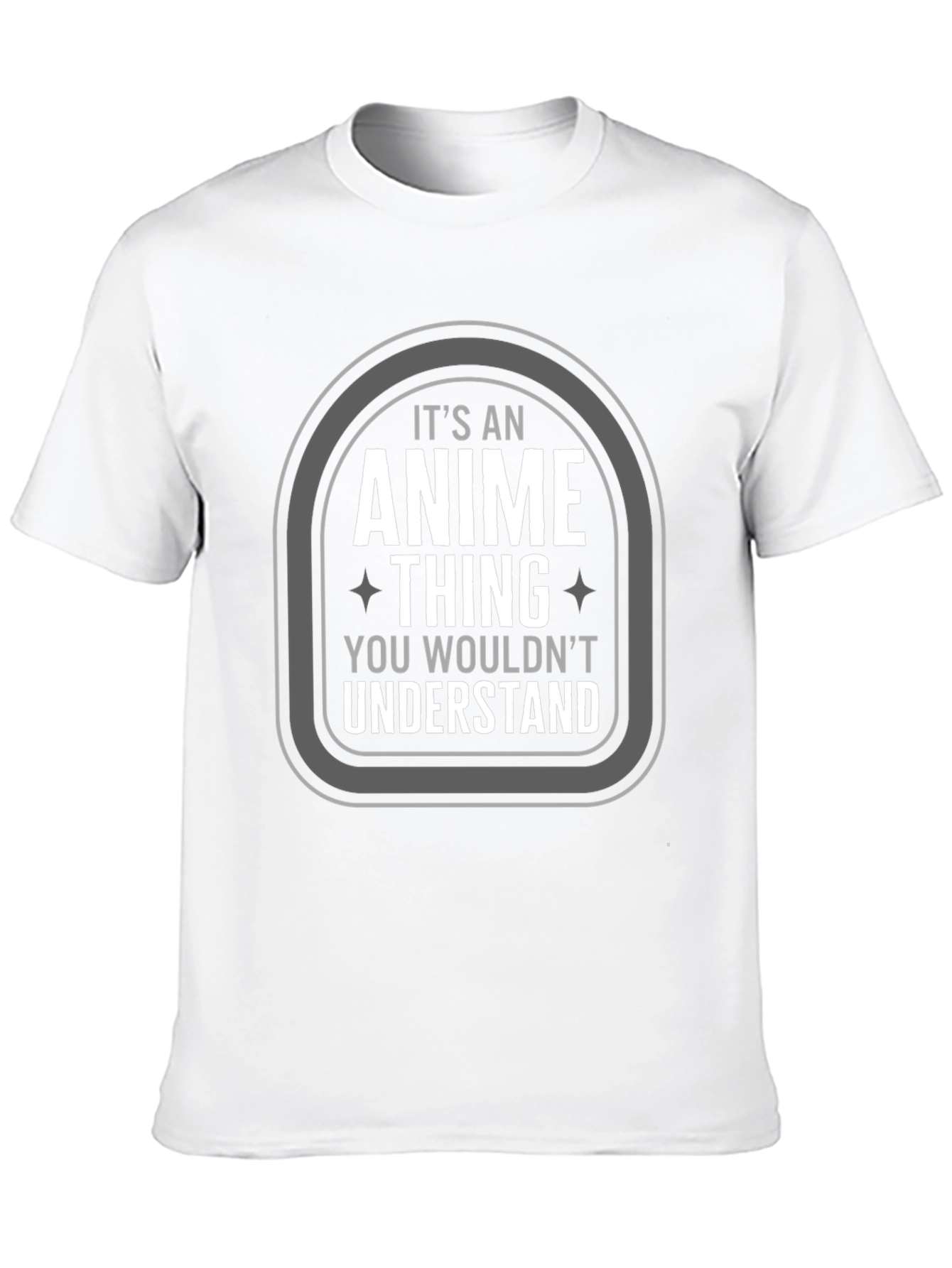 Anime Thing T-Shirt - You Wouldnt Understand Tee
