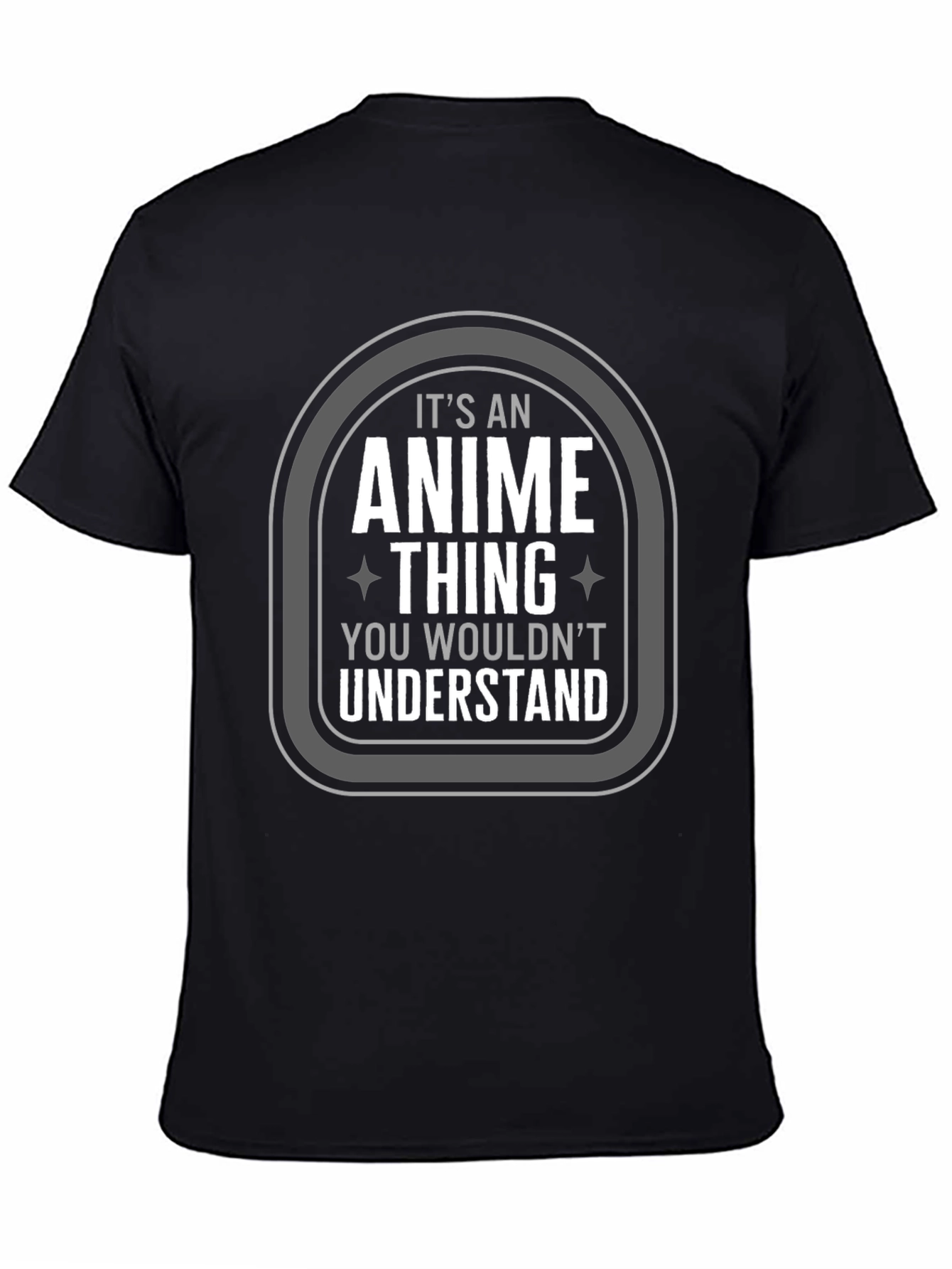 Anime Thing T-Shirt - You Wouldnt Understand Tee