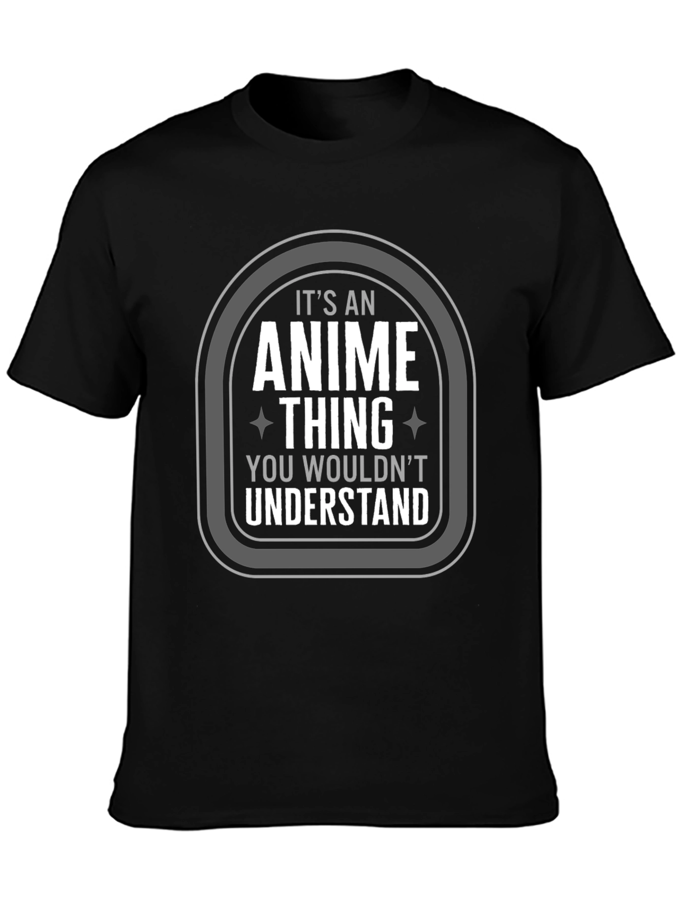 Anime Thing T-Shirt - You Wouldnt Understand Tee