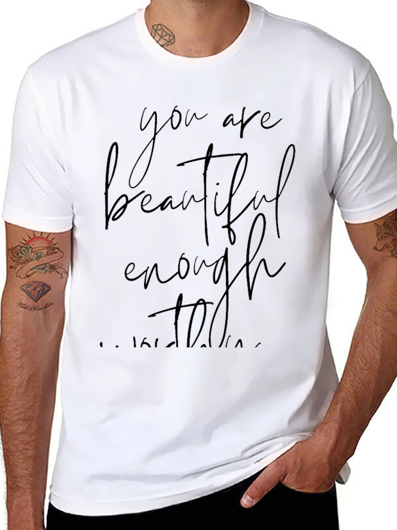 You Are Beautiful Enough T-Shirt - Black