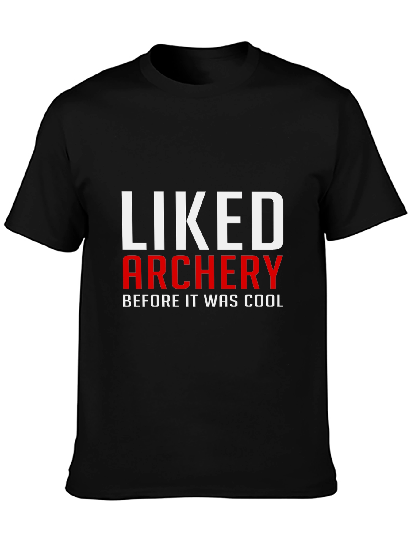 Liked Archery Before It Was Cool T-Shirt