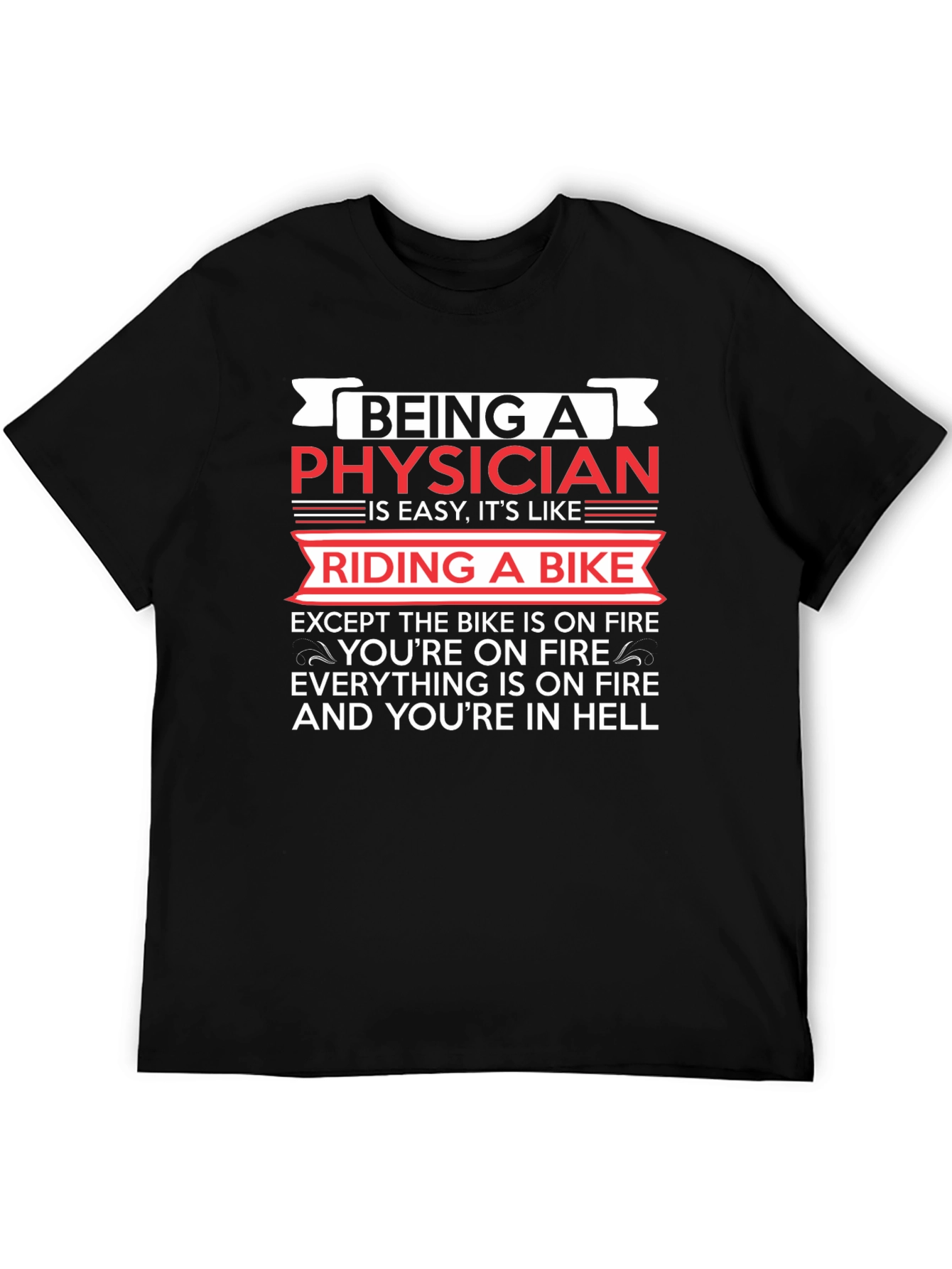 Physician Riding Bike On Fire Novelty T-Shirt