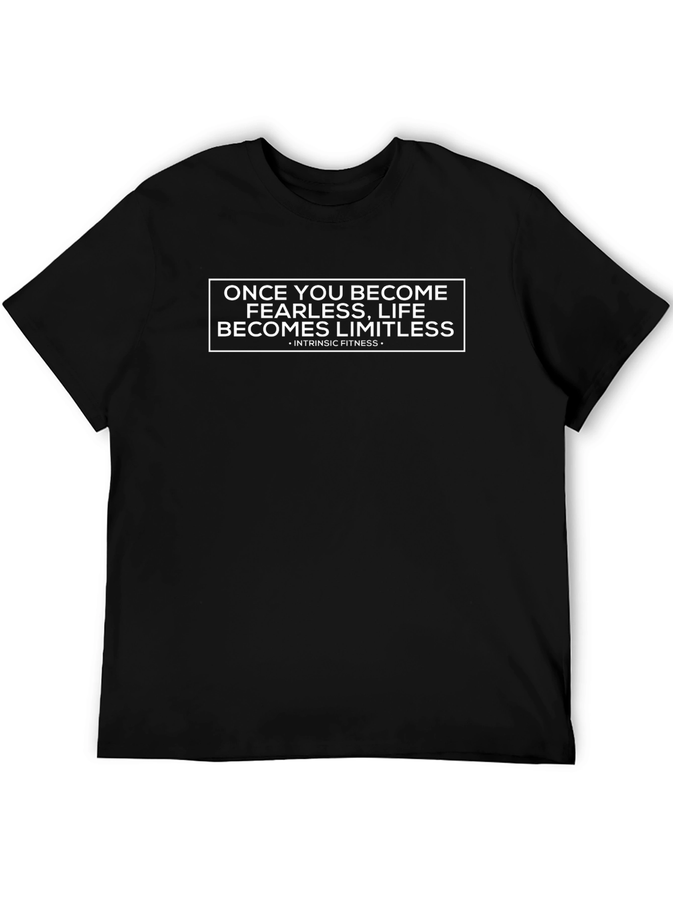 Fearless Life T-Shirt - Intrinsic Fitness