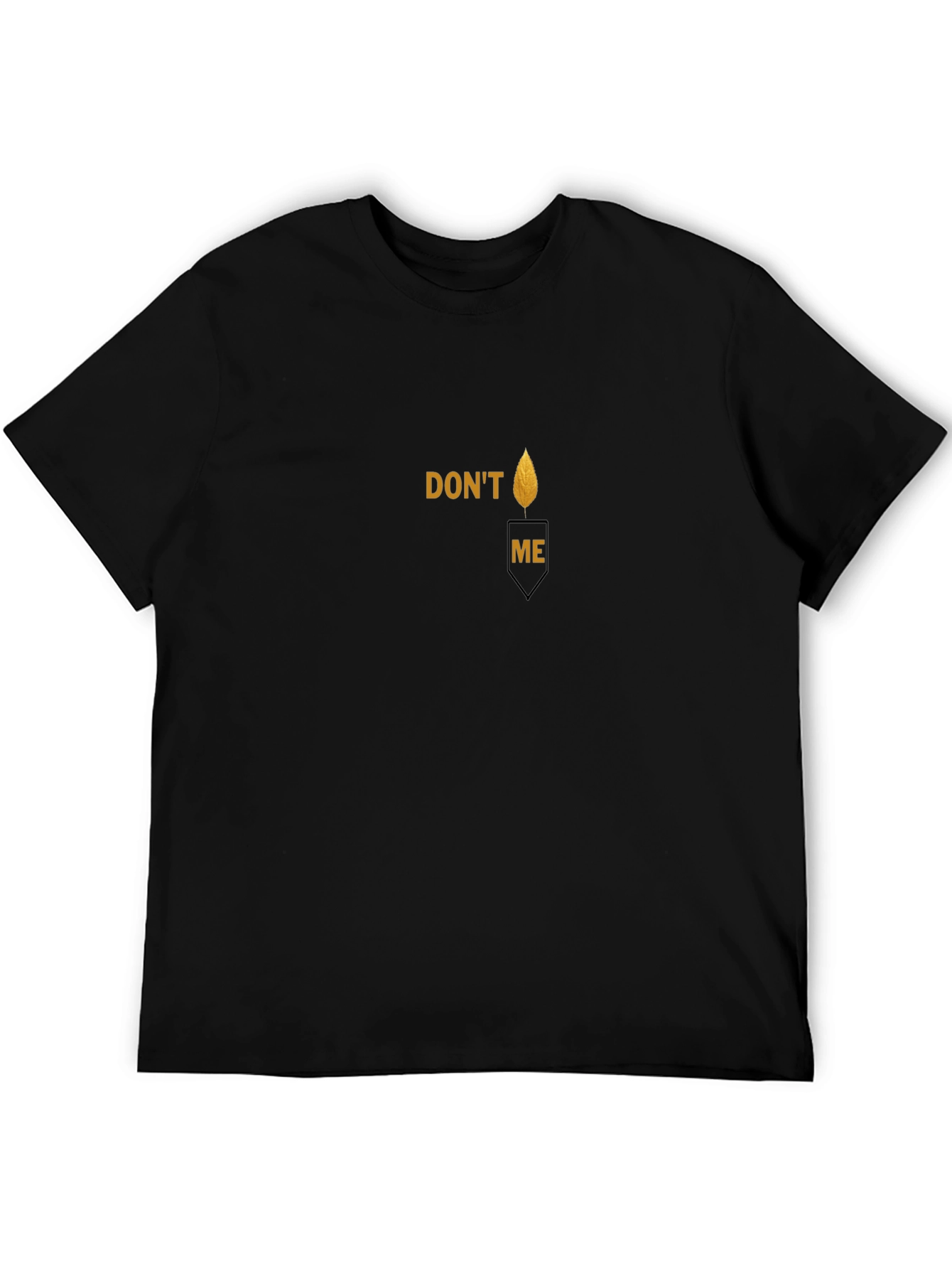 Dont Candle Me Black T-Shirt