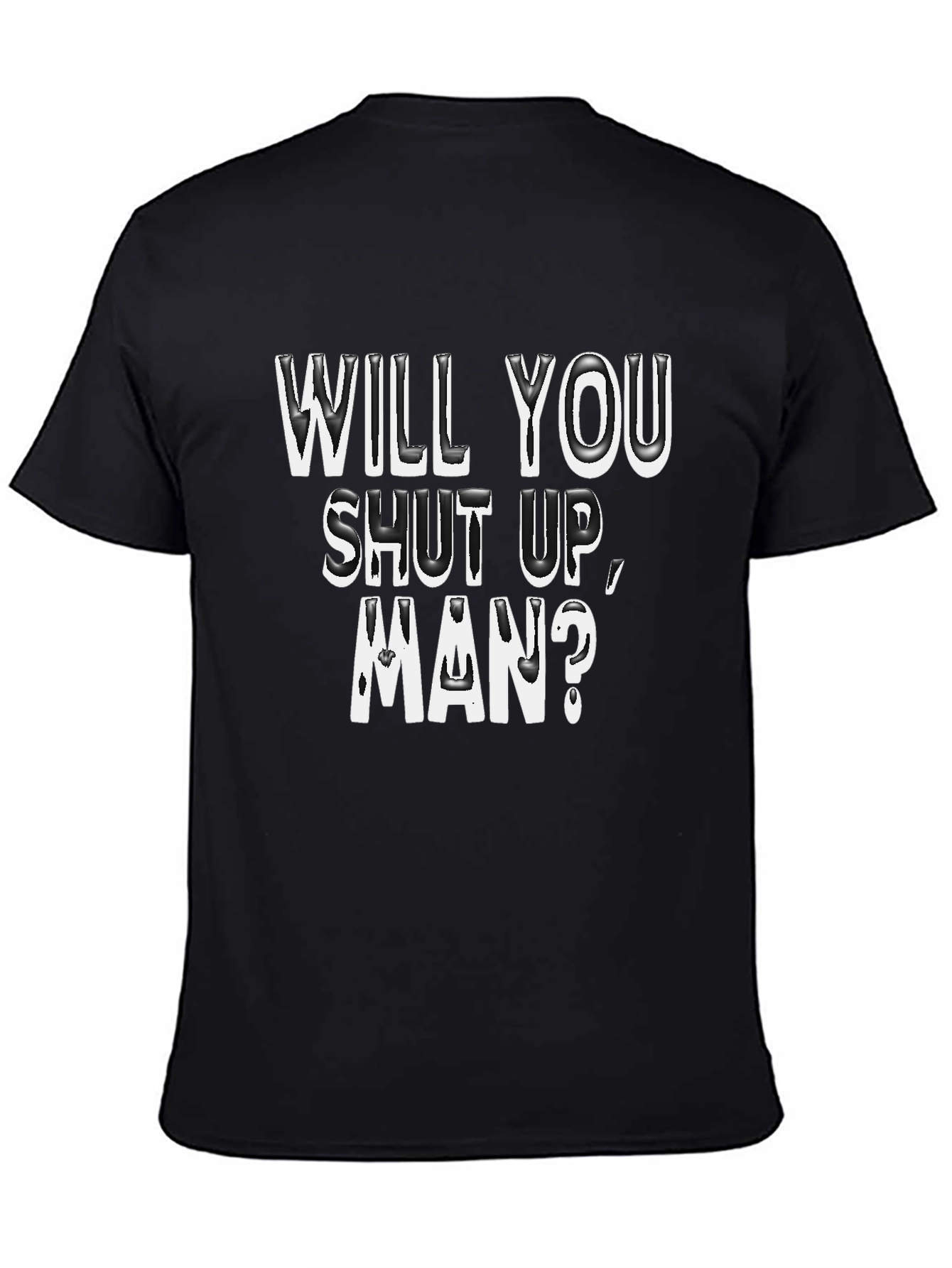 Will You Shut Up Man? Graphic Tee