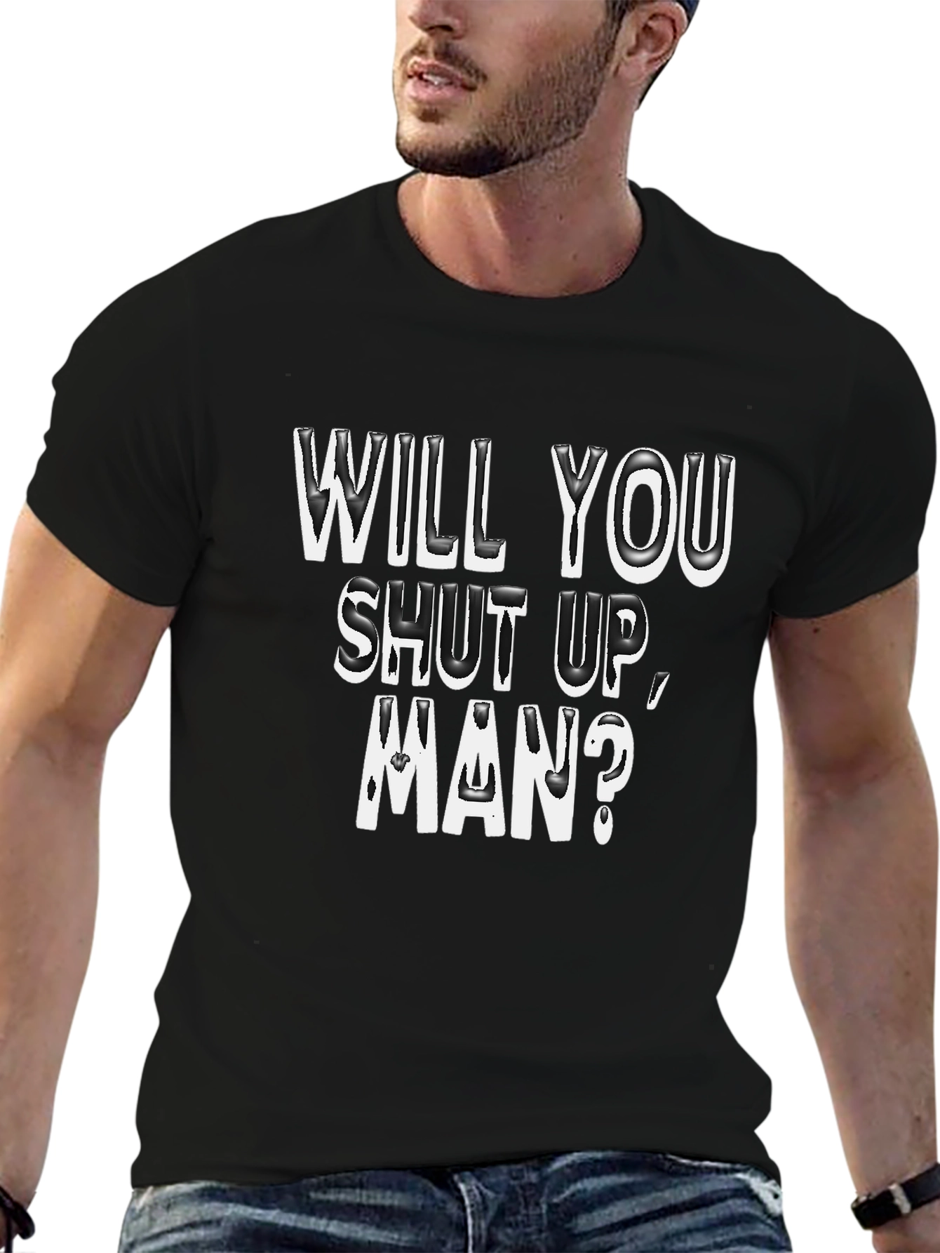 Will You Shut Up Man? Graphic Tee
