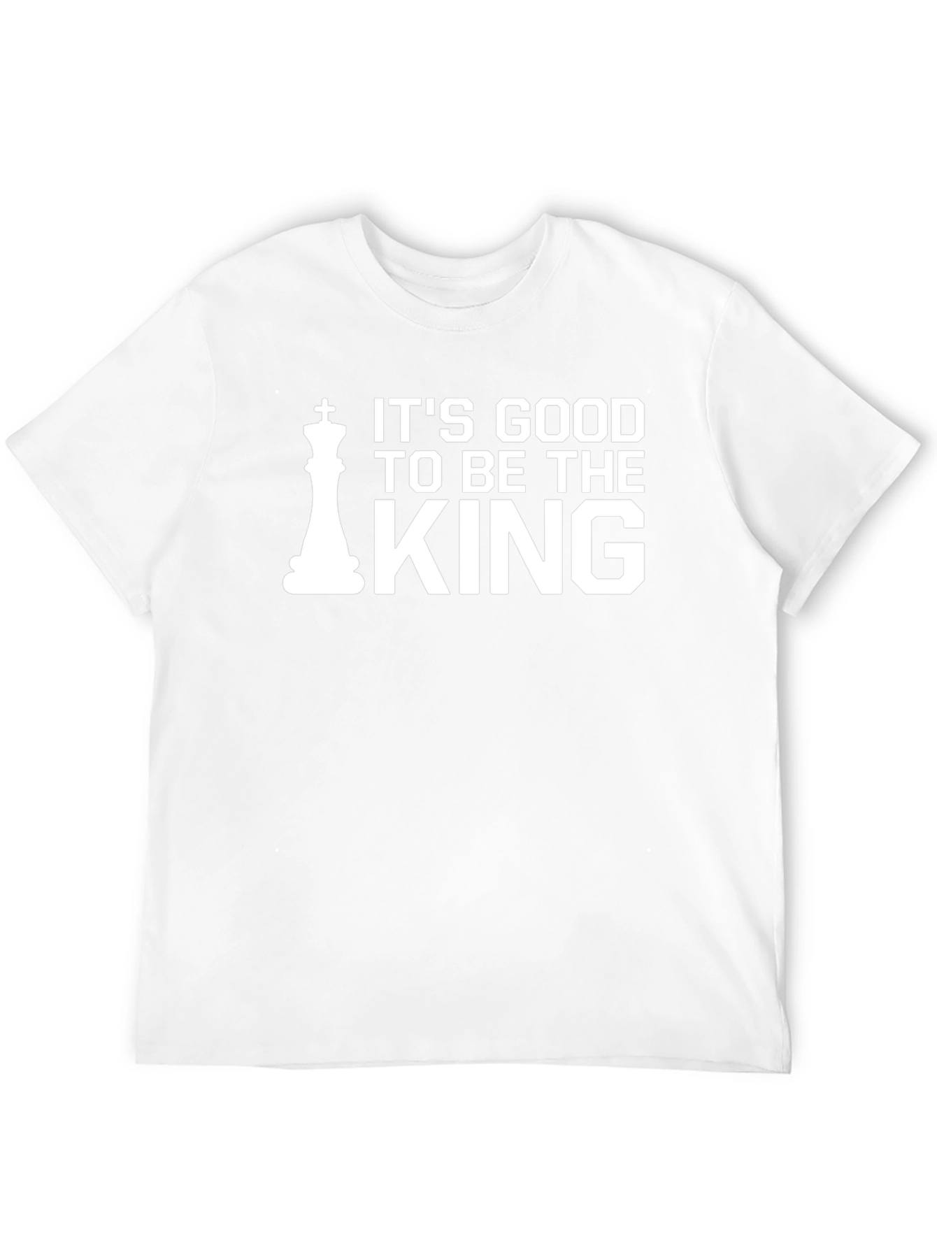 Its Good to Be the King T-Shirt