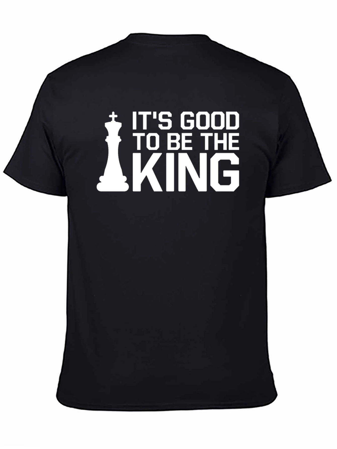 Its Good to Be the King T-Shirt
