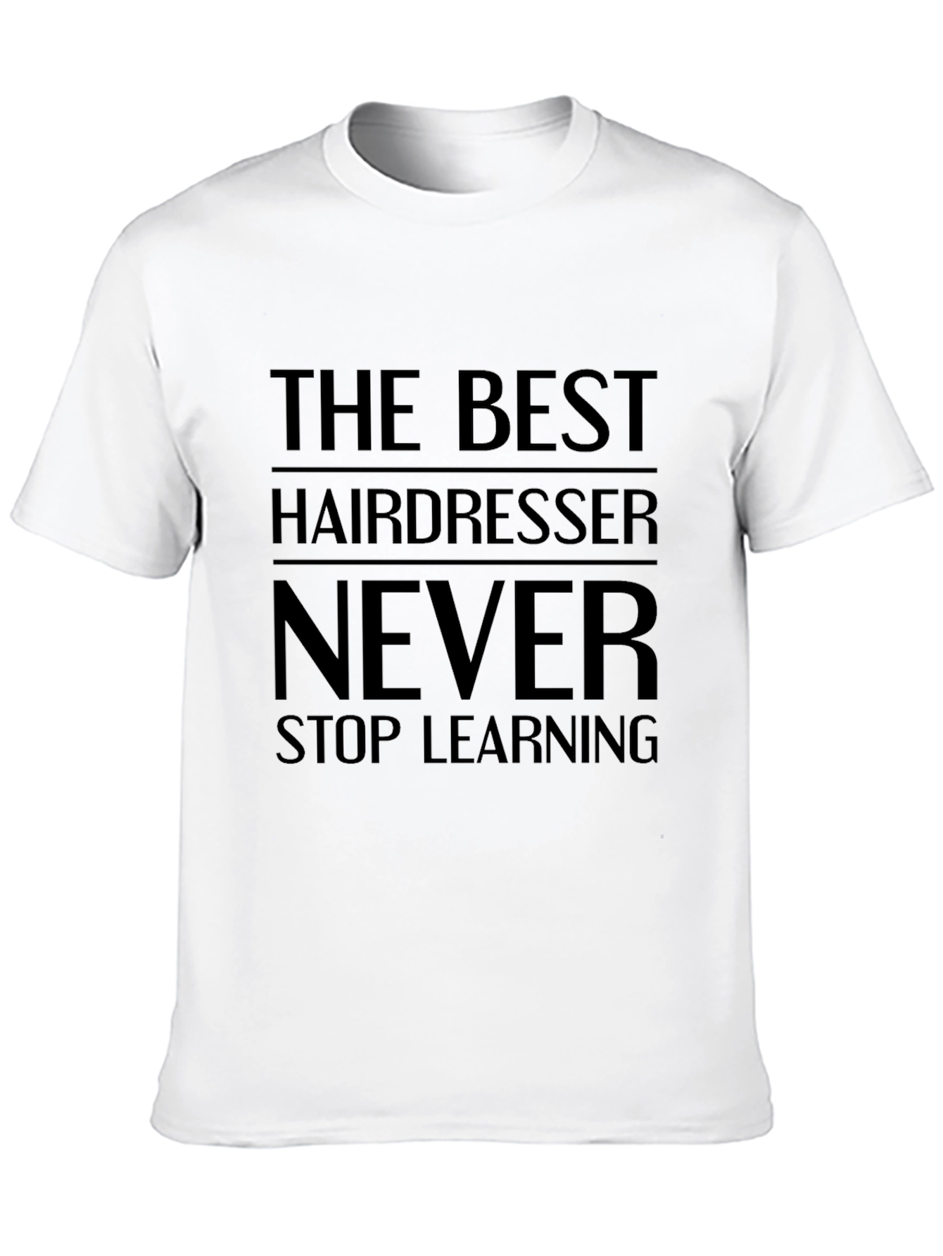 Hairdresser Never Stop Learning T-Shirt