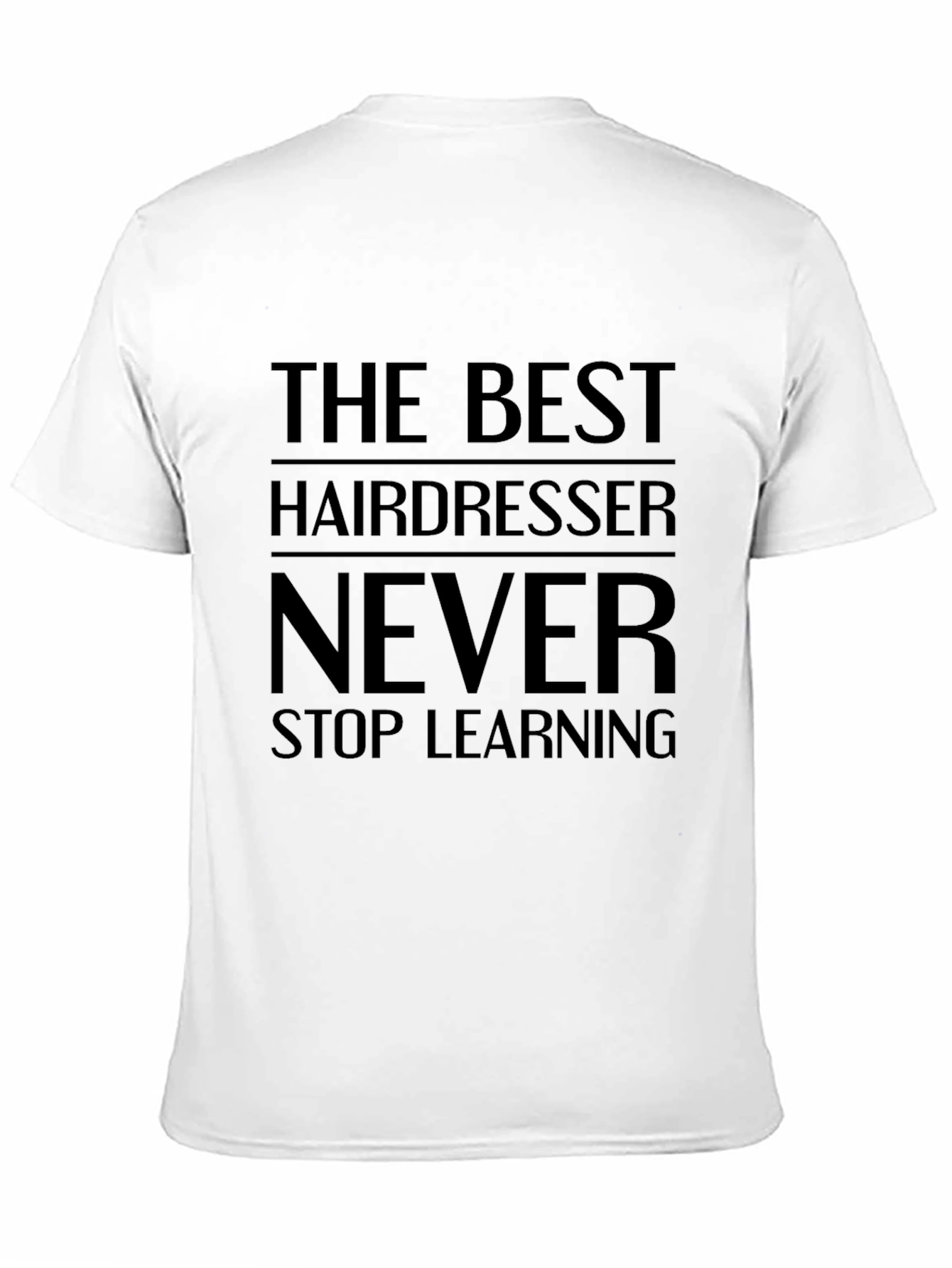 Hairdresser Never Stop Learning T-Shirt