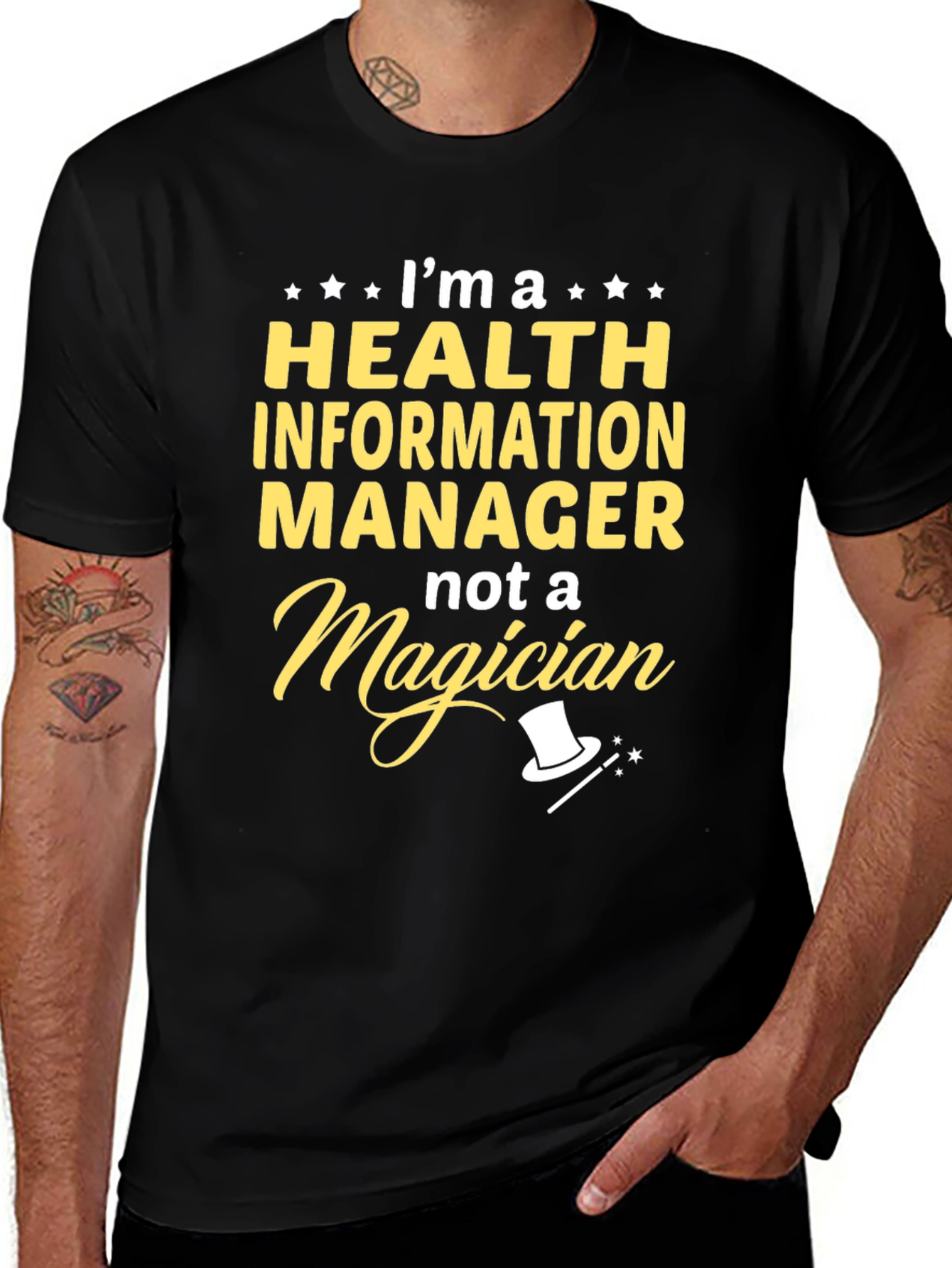 Health Information Manager T-Shirt - Not a Magician!