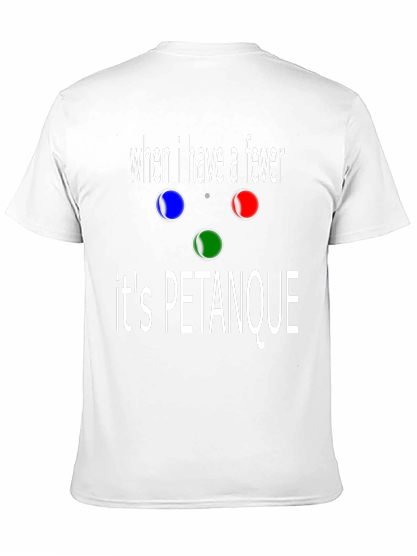 Petanque T-Shirt Fever Joke Tee